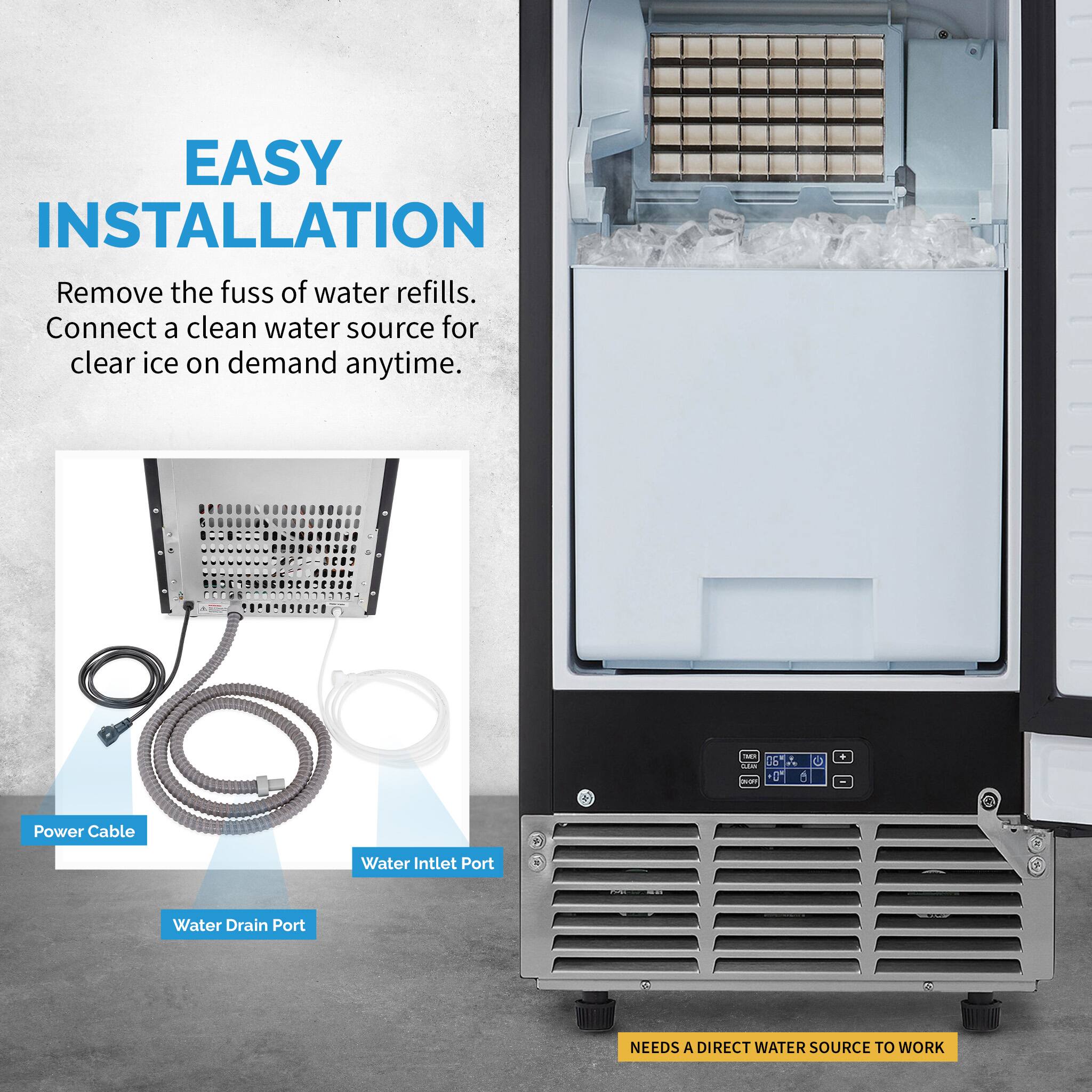 Easy Installation: Remove the fuss of water refills. Connect a clean water source for clear ice on demand anytime.
Power Cable:
Water Intlet Port:
Water Drain Port:
Needs a Direct Water Source to Work.