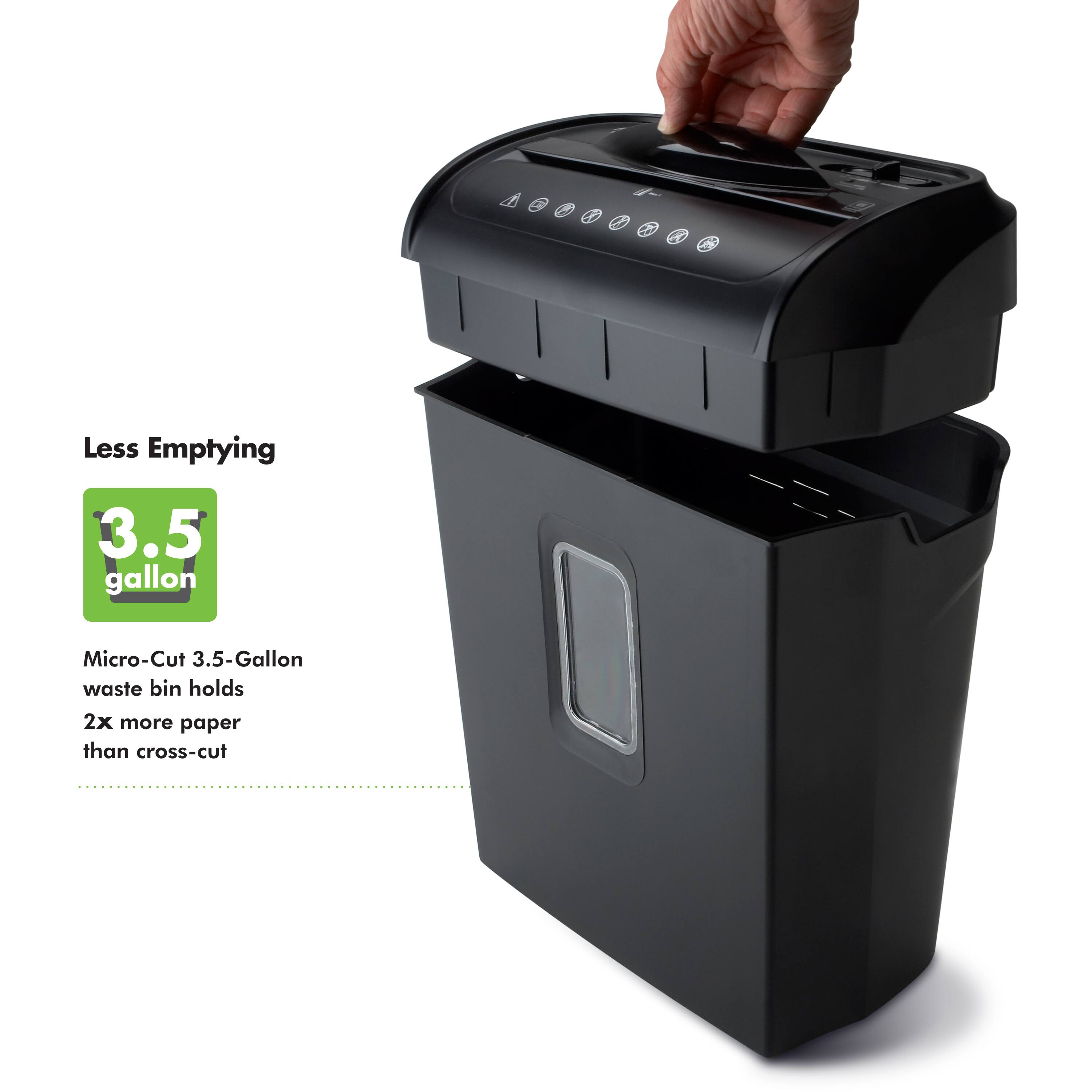 Less Emptying

3.5 gallon

Micro-Cut 3.5-Gallon waste bin holds 2x more paper than cross-cut
