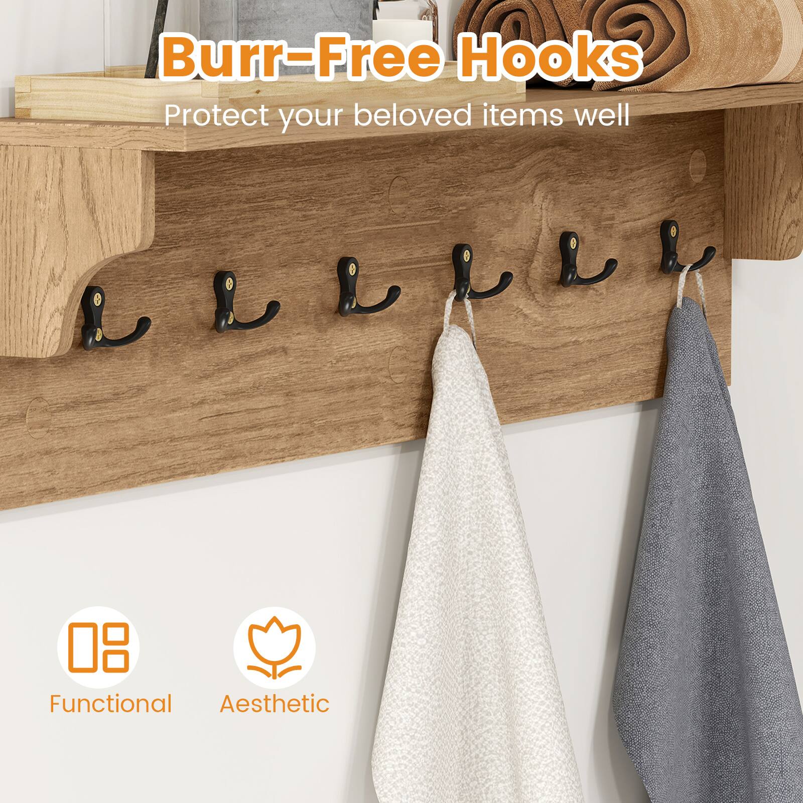 Burr-Free Hooks  
Protect your beloved items well  

08  
Functional  
Aesthetic