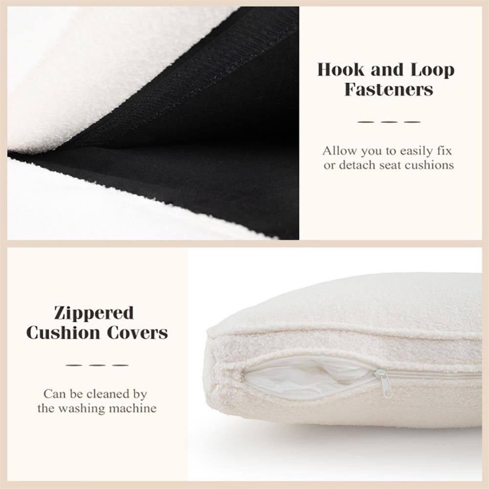 Hook and Loop Fasteners  
Allow you to easily fix or detach seat cushions

Zippered Cushion Covers  
Can be cleaned by the washing machine