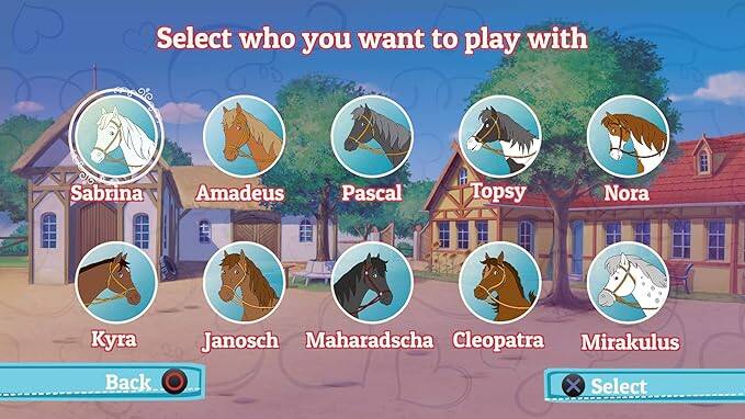 Select who you want to play with

Sabrina, Amadeus, Pascal, Topsy, Nora, Kyra, Janosch, Maharadscha, Cleopatra, Mirakulus

Back, Select