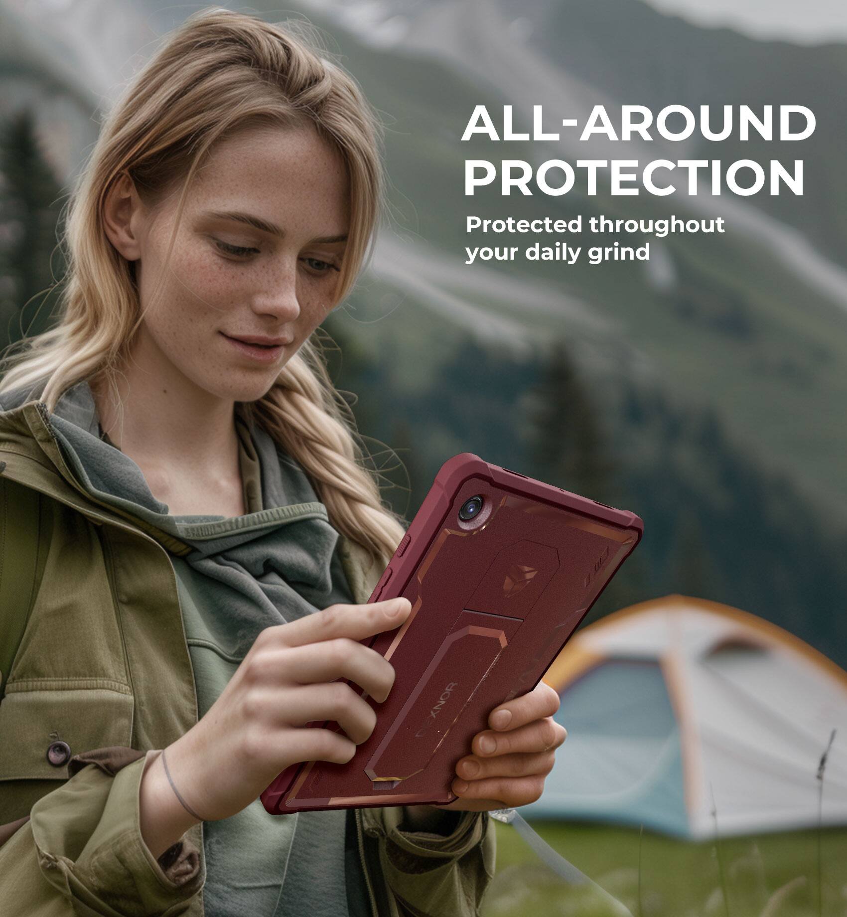 ALL-AROUND PROTECTION  
Protected throughout your daily grind