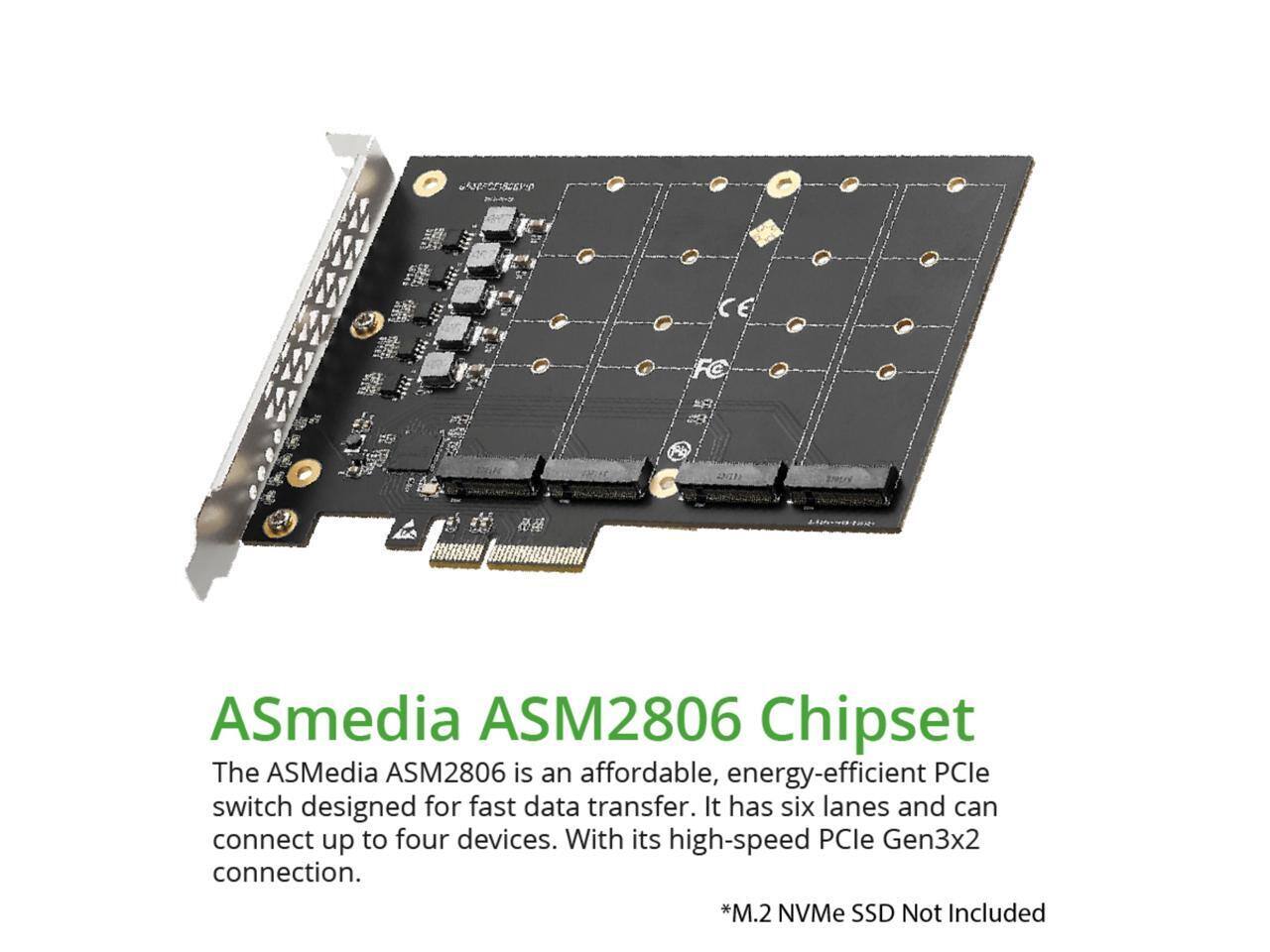ASMedia ASM2806 Chipset

The ASMedia ASM2806 is an affordable, energy-efficient PCIe switch designed for fast data transfer. It has six lanes and can connect up to four devices. With its high-speed PCIe Gen3x2 connection.

*M.2 NVMe SSD Not Included