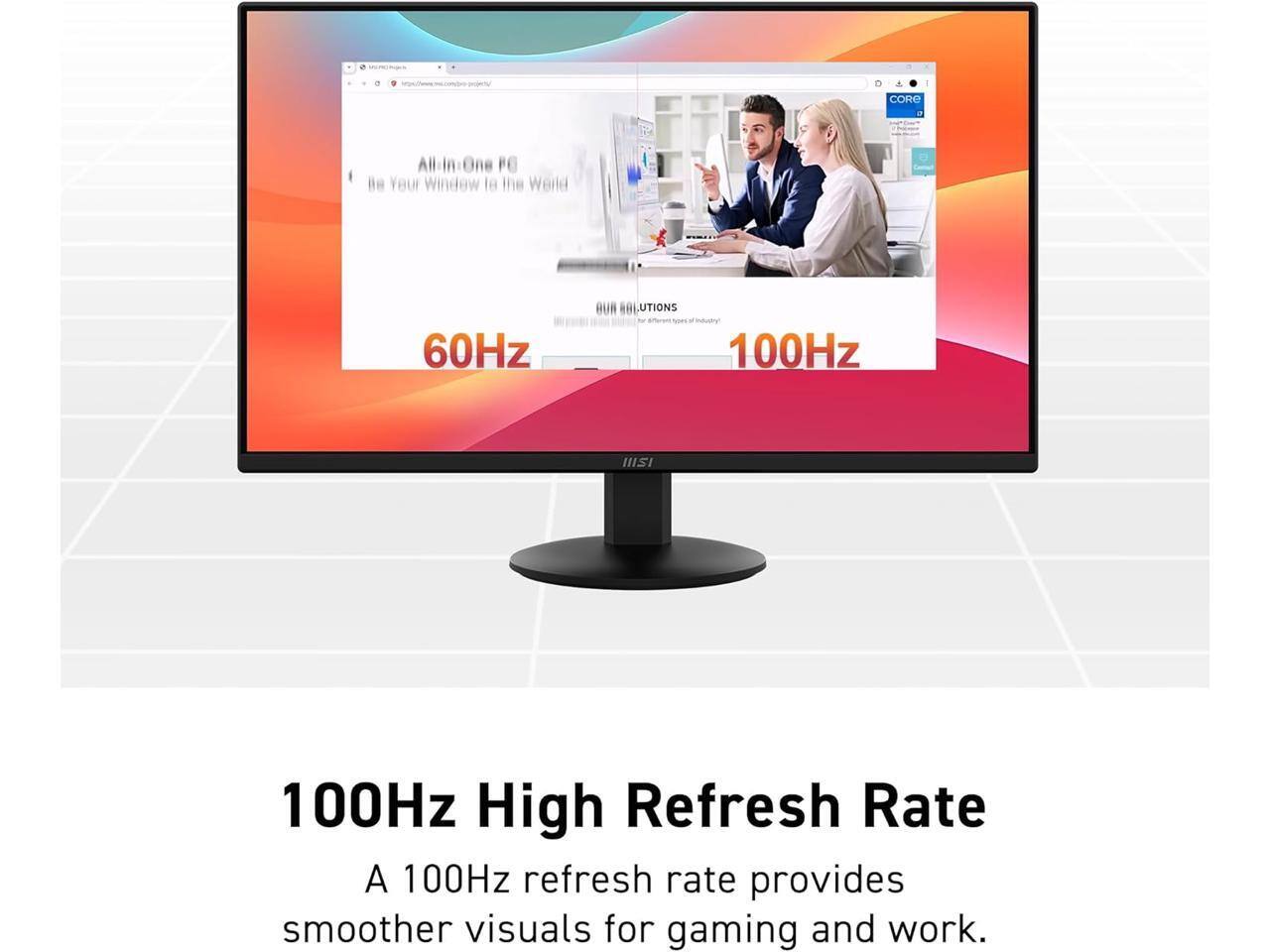 CORO a All-in-One PC Window on the Wall

OUR SOLUTIONS

60Hz

100Hz

100Hz High Refresh Rate

A 100Hz refresh rate provides smoother visuals for gaming and work.