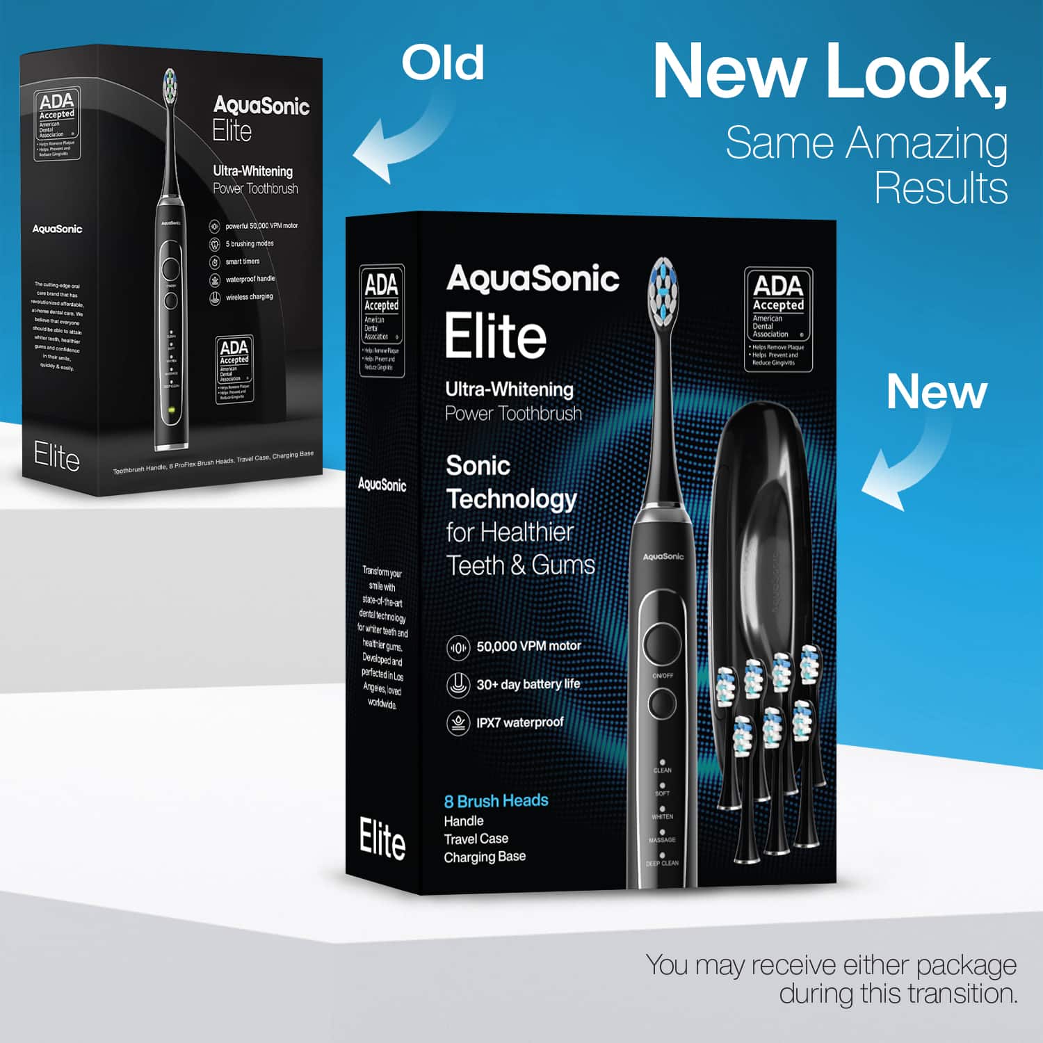 ADA AquaSonic Accepted Elite Ultra-Whitening Power Toothbrush seta - V - AquaSonic 1 aing - -n - entegoet - - - ADA uephed Elite snarams - rm Sae - . m -u -o - Old New Look, Same Amazing Results ADA AQuaSonic ADA Accepted Accepted Aaian Americcan im Centa N Elite Amociation - - - - Aas . - np narpa Ultra-Whitening New Power Toothbrush Sonic AqueSonic Technology for Healthier Aquelionic Ton antiom Fou Teeth & Gums mie d -H to-at diets ng i we Seh a Nat in O 50,000 VPM motor Developed m pidd L Angees 1 30+ day battery life RE woldrds IPX7 waterproof - 8 Brush Heads Handle Elite Travel Case Charging Base C - BaTEN ANAN - Cm You may receive either package during this transition.
---
**Old:**
- ADA AquaSonic Elite Ultra-Whitening Power Toothbrush
- 50,000 VPM motor
- 30+ day battery life
- IPX7 waterproof
-