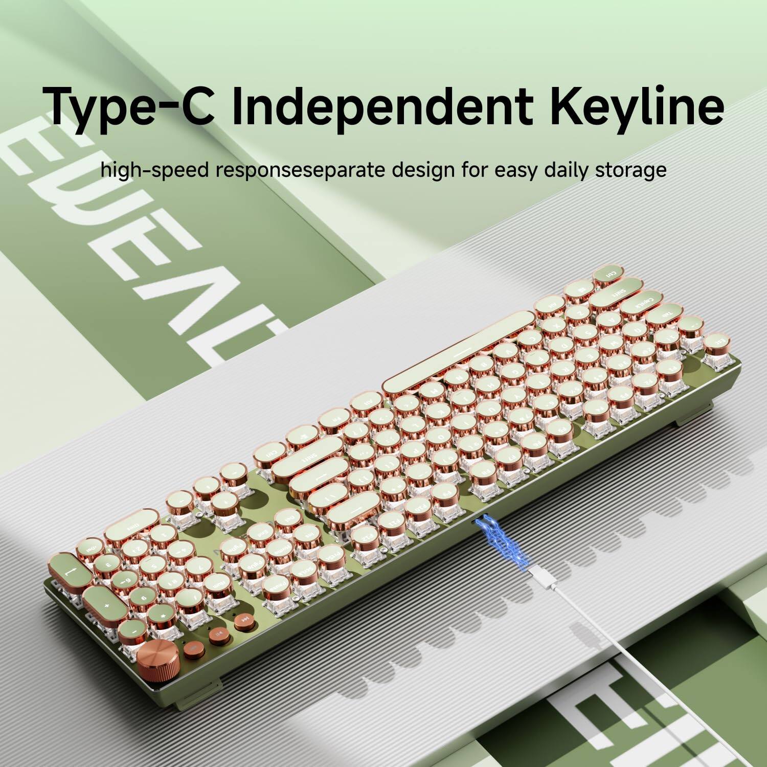 Type-C Independent Keyline  
high-speed responseseparate design for easy daily storage