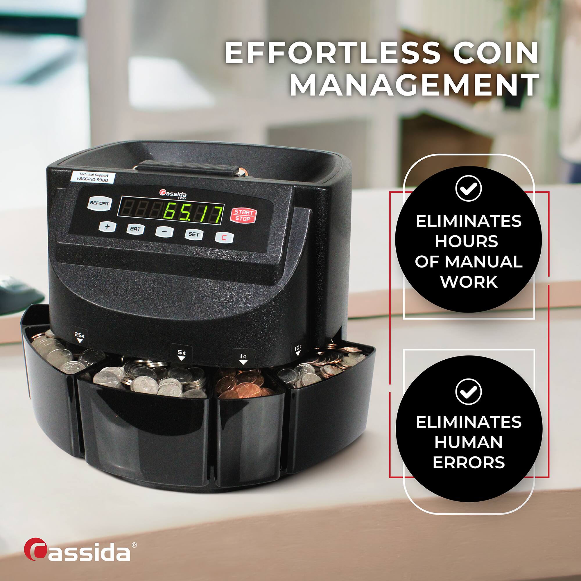 EFFORTLESS COIN MANAGEMENT

ELIMINATES HOURS OF MANUAL WORK

ELIMINATES HUMAN ERRORS

Cassida