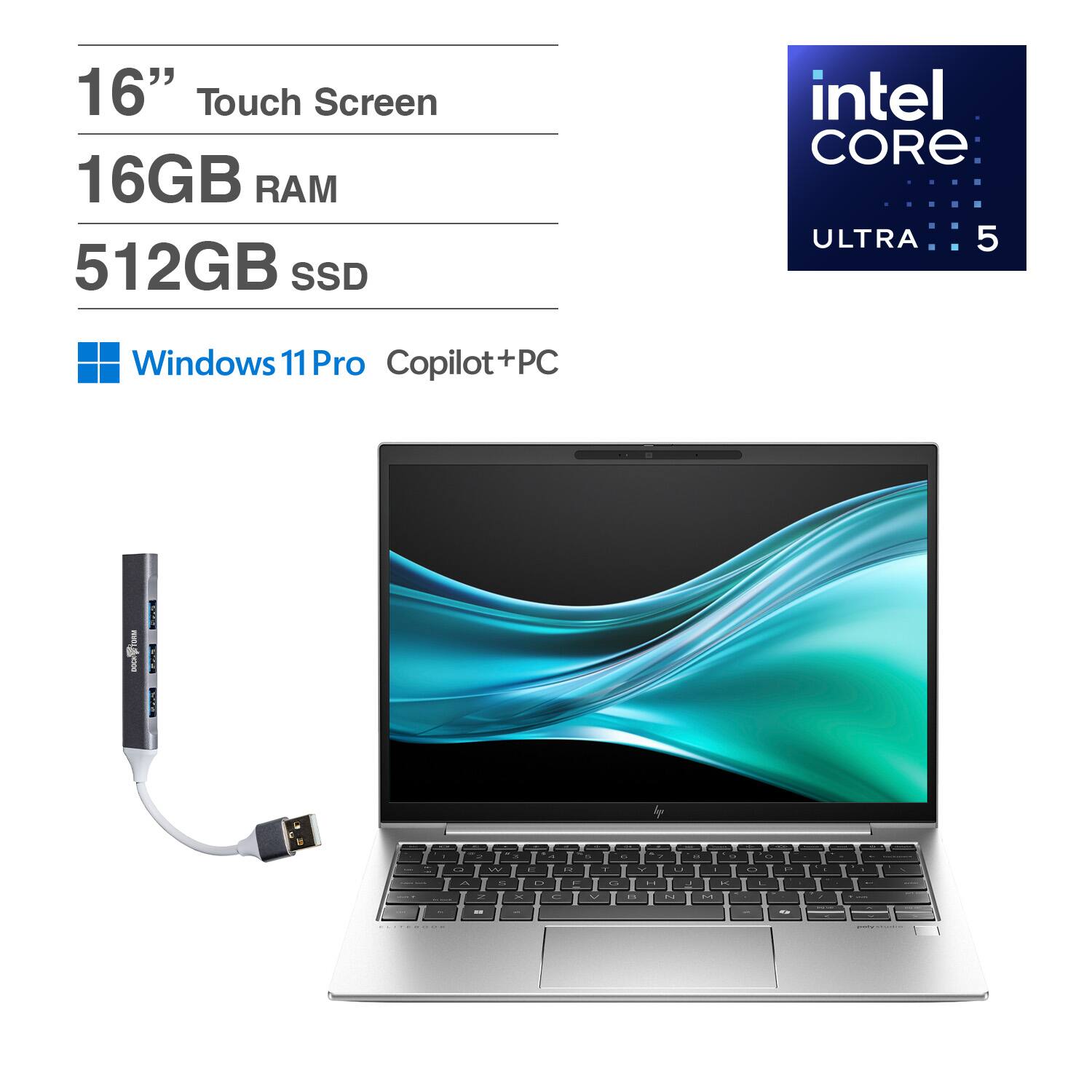16" Touch Screen  
16GB RAM  
512GB SSD  
Intel Core Ultra 5  
Windows 11 Pro Copilot+PC
