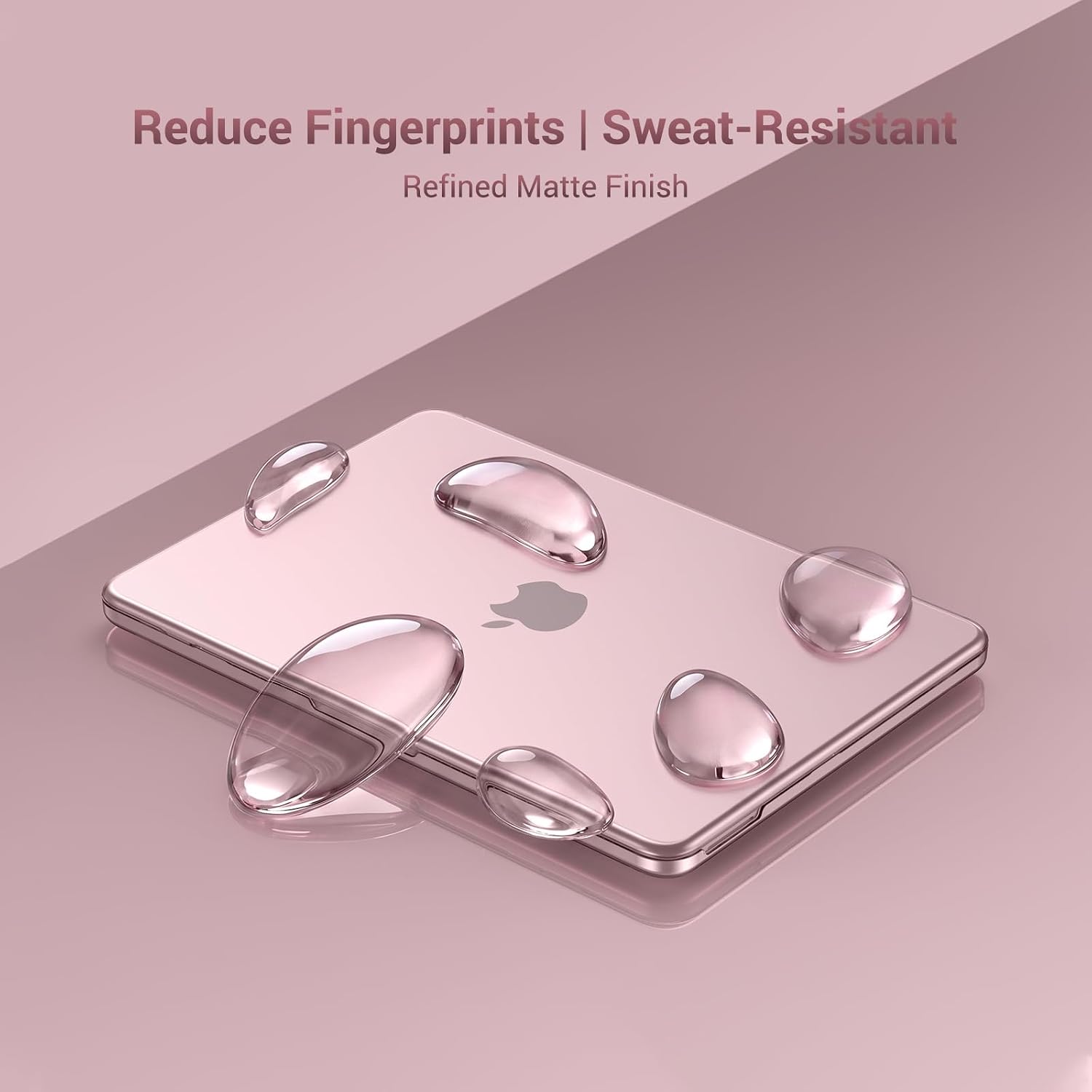 Reduce Fingerprints | Sweat-Resistant  
Refined Matte Finish