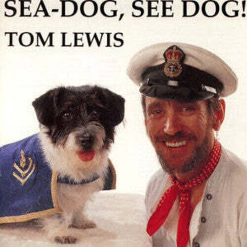Tom Lewis - Sea Dog See Dog  - COMPACT DISCS