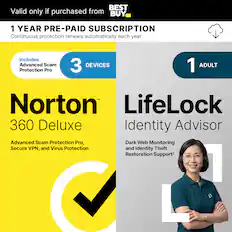 BEST BUY
1 YEAR PRE-PAID SUBSCRIPTION
Continuous protection renews automatically each year
Includes
3 DEVICES
1 ADULT
Norton 360 Deluxe
Advanced Scam Protection Pro, Secure VPN, and Virus Protection
LifeLock Identity Advisor
Dark Web Monitoring and Identity Theft Restoration Support