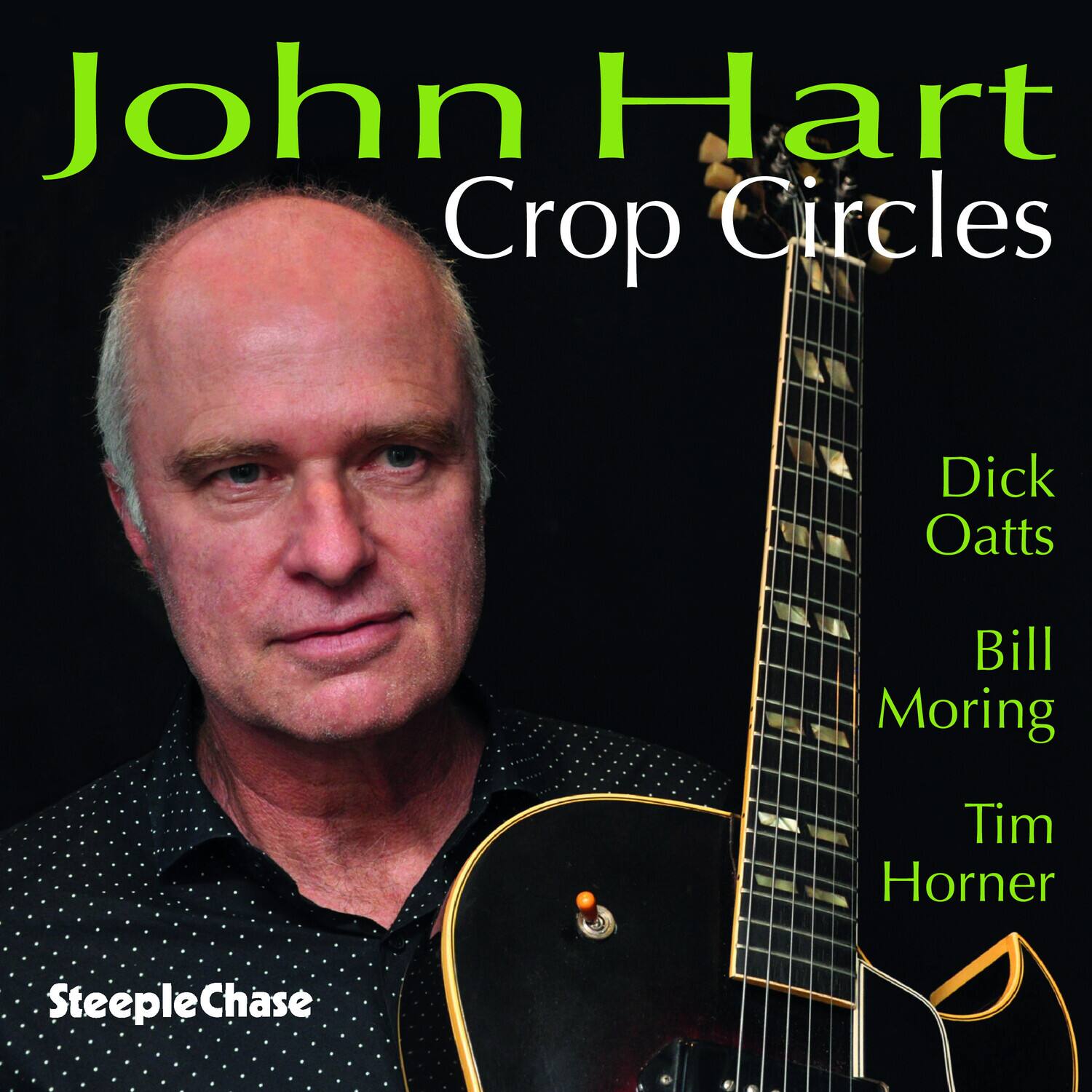 John Hart  
Crop Circles  

Dick Oatts  
Bill Moring  
Tim Horner  

SteepleChase