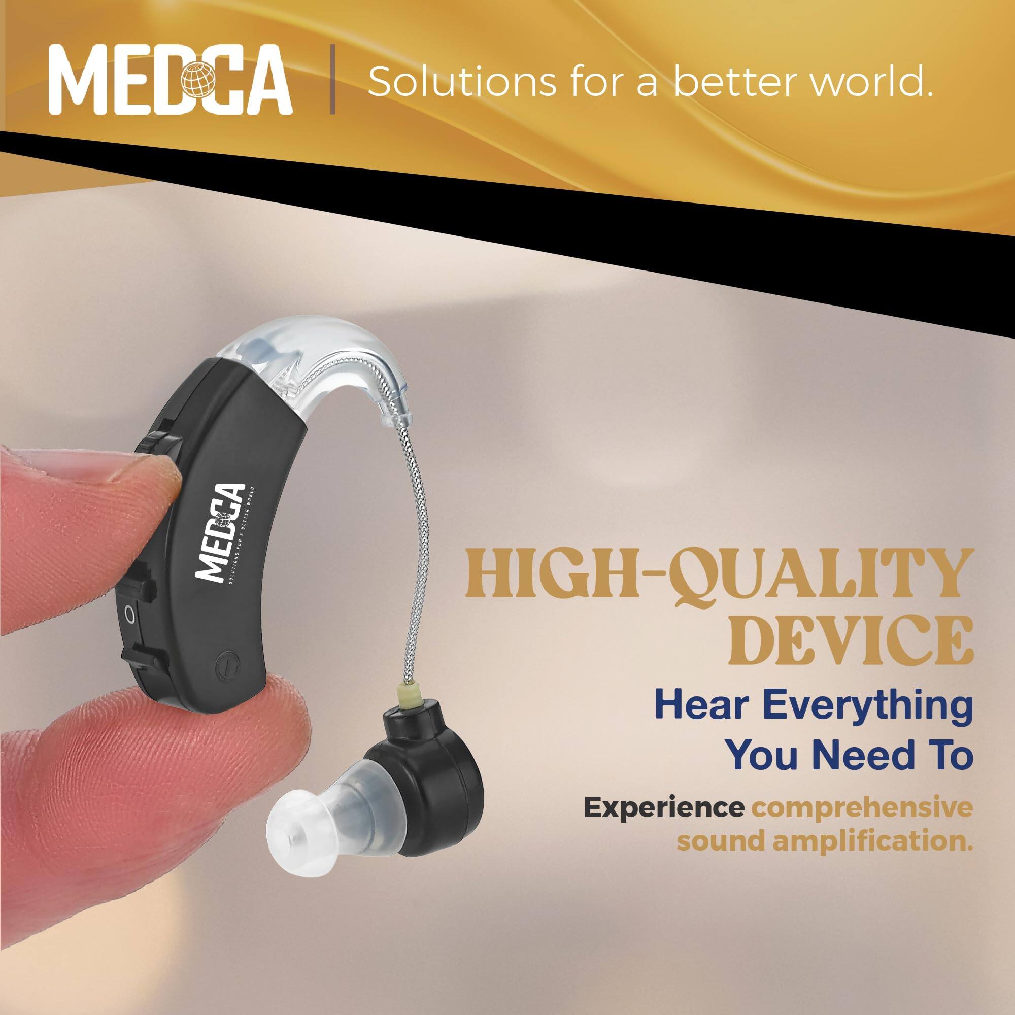 MEDCA  
Solutions for a better world.

HIGH-QUALITY DEVICE  
Hear Everything You Need To  
Experience comprehensive sound amplification.