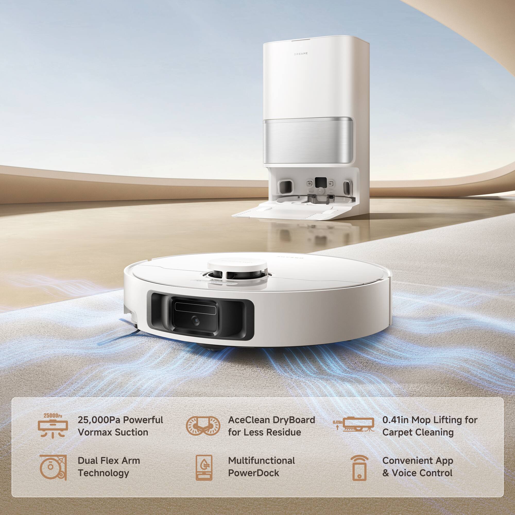 - 25,000Pa Powerful Vormax Suction
- AceClean DryBoard for Less Residue
- 0.41in Mop Lifting for Carpet Cleaning
- Dual Flex Arm Technology
- Multifunctional PowerDock
- Convenient App & Voice Control