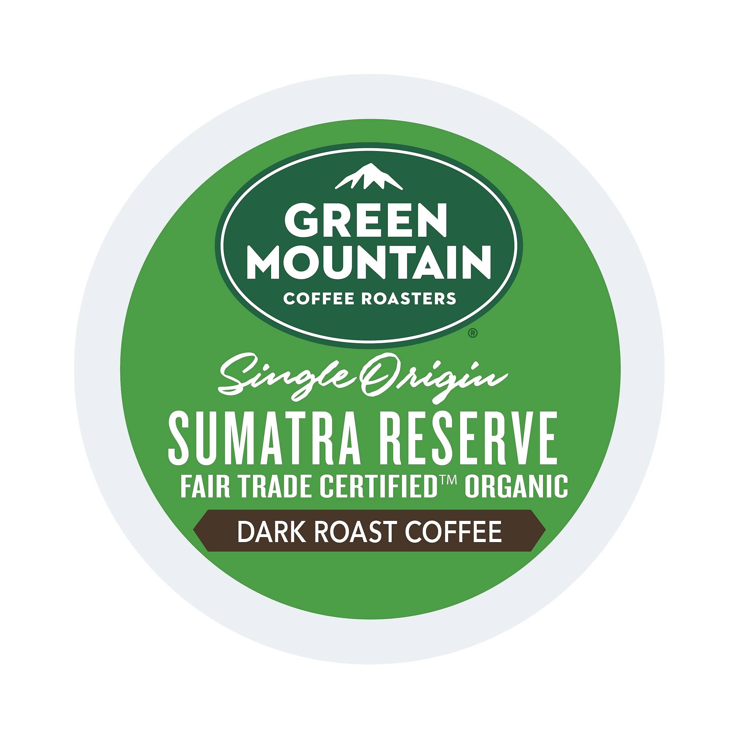 GREEN MOUNTAIN COFFEE ROASTERS  
Single Origin  
SUMATRA RESERVE  
FAIR TRADE CERTIFIED™ ORGANIC  
DARK ROAST COFFEE