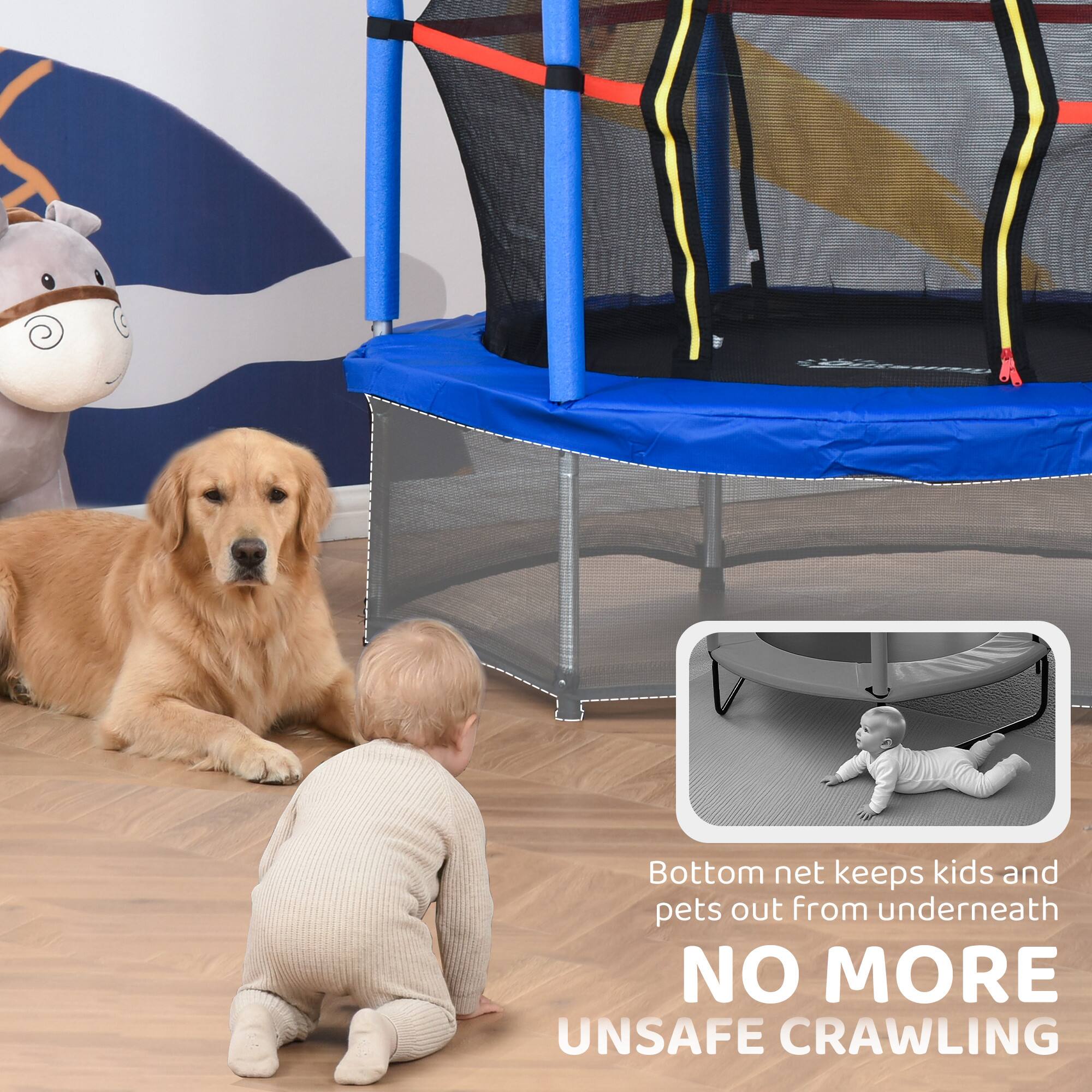 Bottom net keeps kids and pets out from underneath  
NO MORE UNSAFE CRAWLING