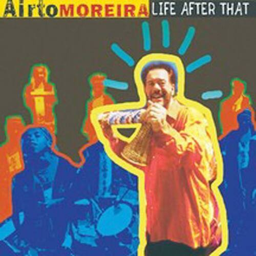 AIrto MOREIRA  
LIFE AFTER THAT