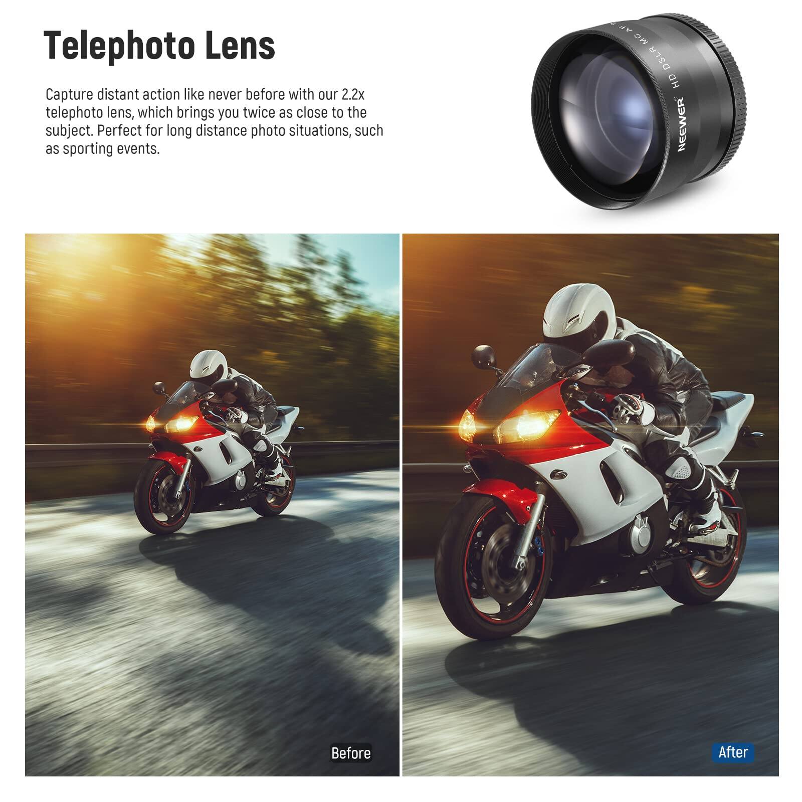 Telephoto Lens

Capture distant action like never before with our 2.2x telephoto lens, which brings you twice as close to the subject. Perfect for long distance photo situations, such as sporting events.

Before

After