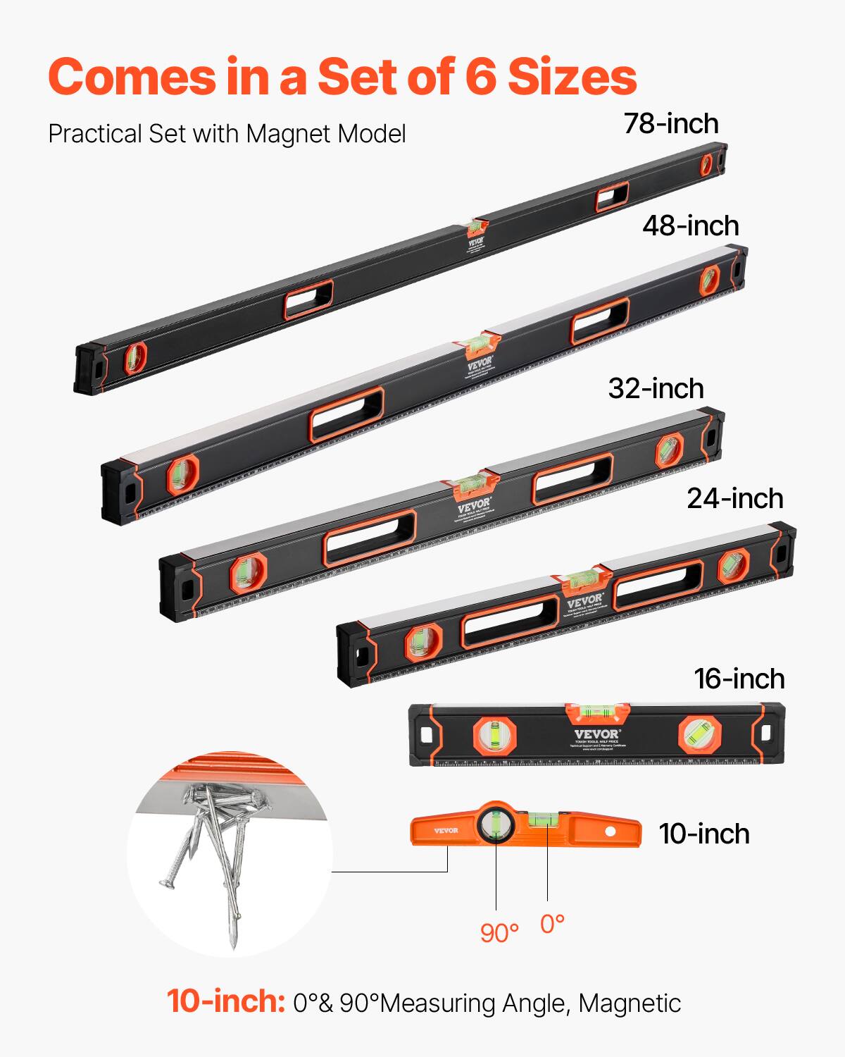 Comes in a Set of 6 Sizes  
Practical Set with Magnet Model  

78-inch  
48-inch  
32-inch  
24-inch  
16-inch  
10-inch  

10-inch: 0° & 90° Measuring Angle, Magnetic