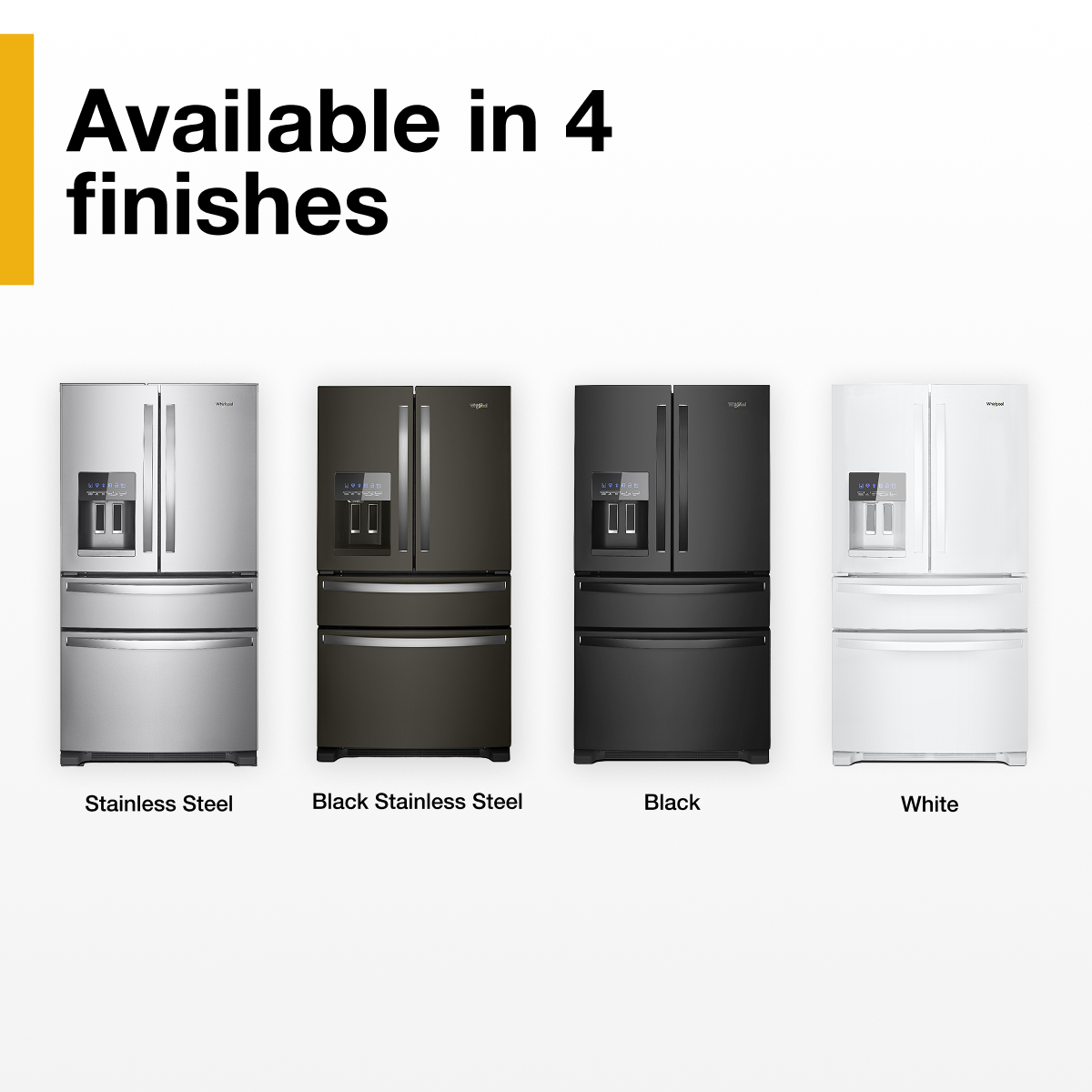 Available in 4 finishes

- Stainless Steel
- Black Stainless Steel
- Black
- White