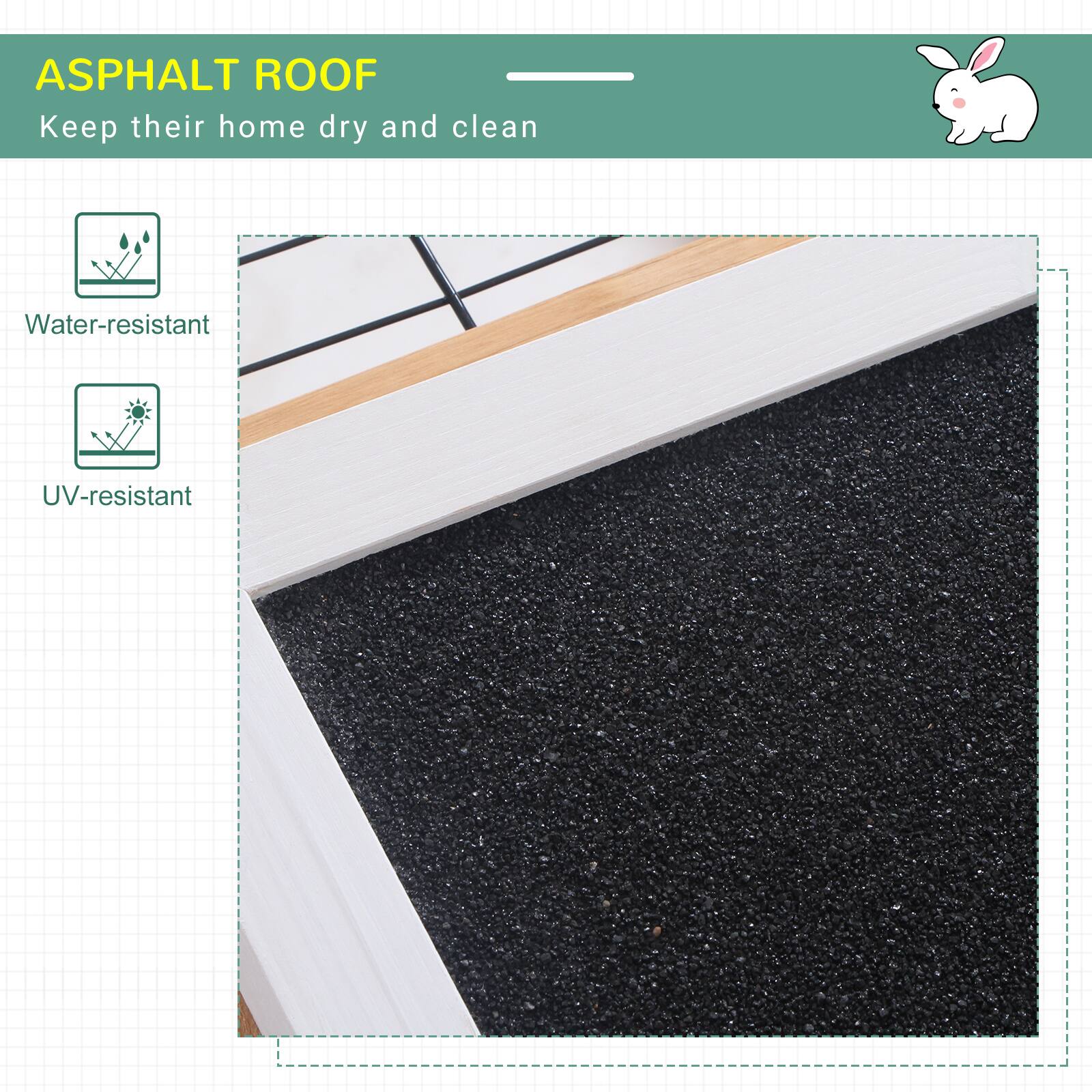 ASPHALT ROOF  
Keep their home dry and clean  

Water-resistant  
UV-resistant