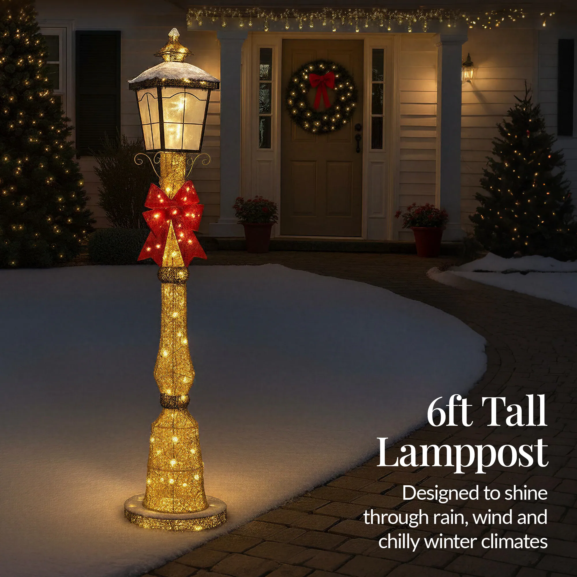 6ft Tall Lamppost  
Designed to shine through rain, wind and chilly winter climates