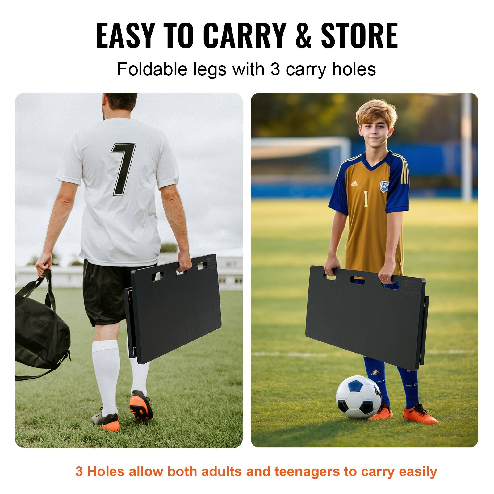 EASY TO CARRY & STORE  
Foldable legs with 3 carry holes  

3 Holes allow both adults and teenagers to carry easily