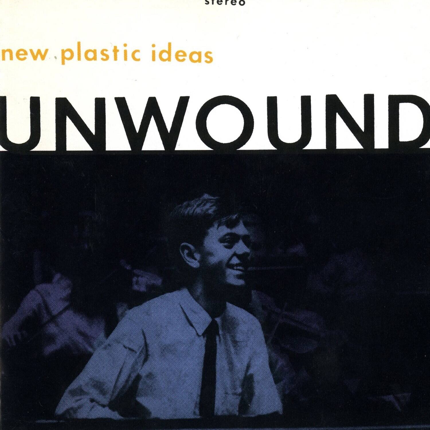 new plastic ideas  
UNWOUND