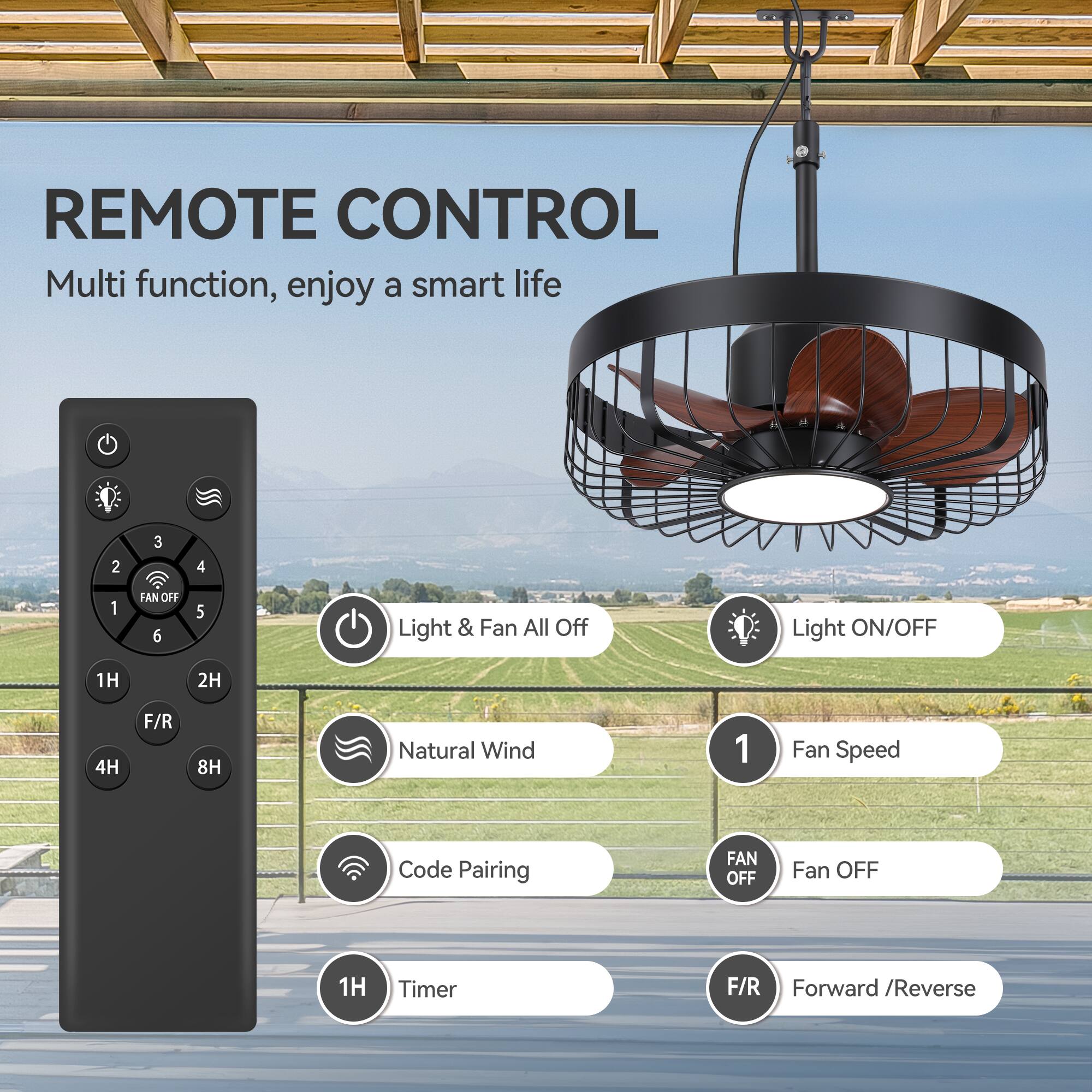 REMOTE CONTROL  
Multi function, enjoy a smart life  

- Light & Fan All Off  
- Light ON/OFF  
- Natural Wind  
- Code Pairing  
- Timer  
- Fan Speed  
- Fan OFF  
- Forward / Reverse  

1H  
2H  
4H  
8H  
F/R