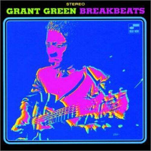 GRANT GREEN BREAKBEATS  
STEREO