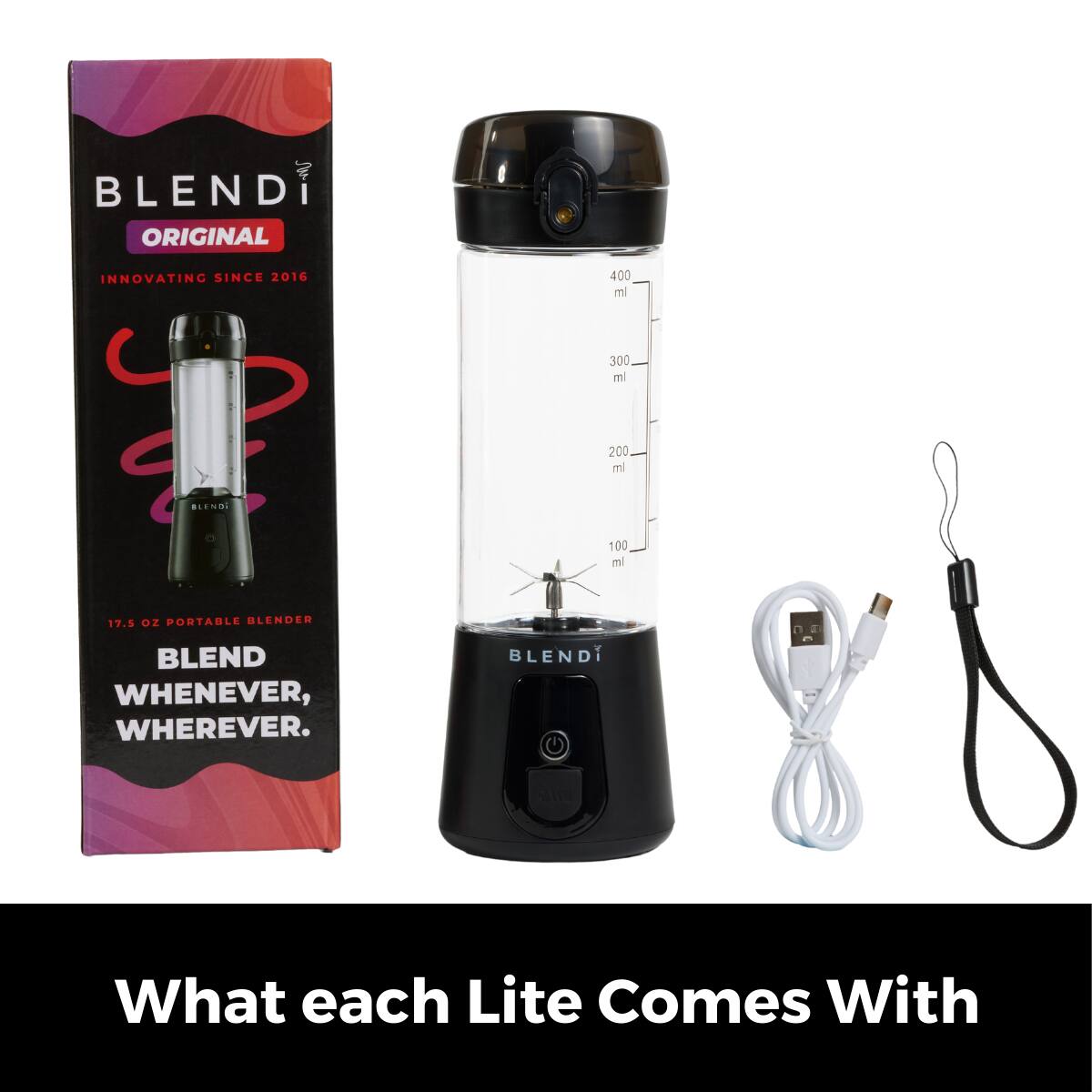 BLENDI ORIGINAL INNOVATING SINCE 2016  
400 ml  
300 ml  
200 ml  
17.5 oz PORTABLE BLENDER  
BLEND WHENEVER, WHEREVER.  

What each Lite Comes With