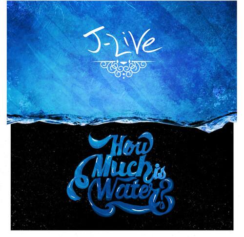 J-Live  
How Much is Water?