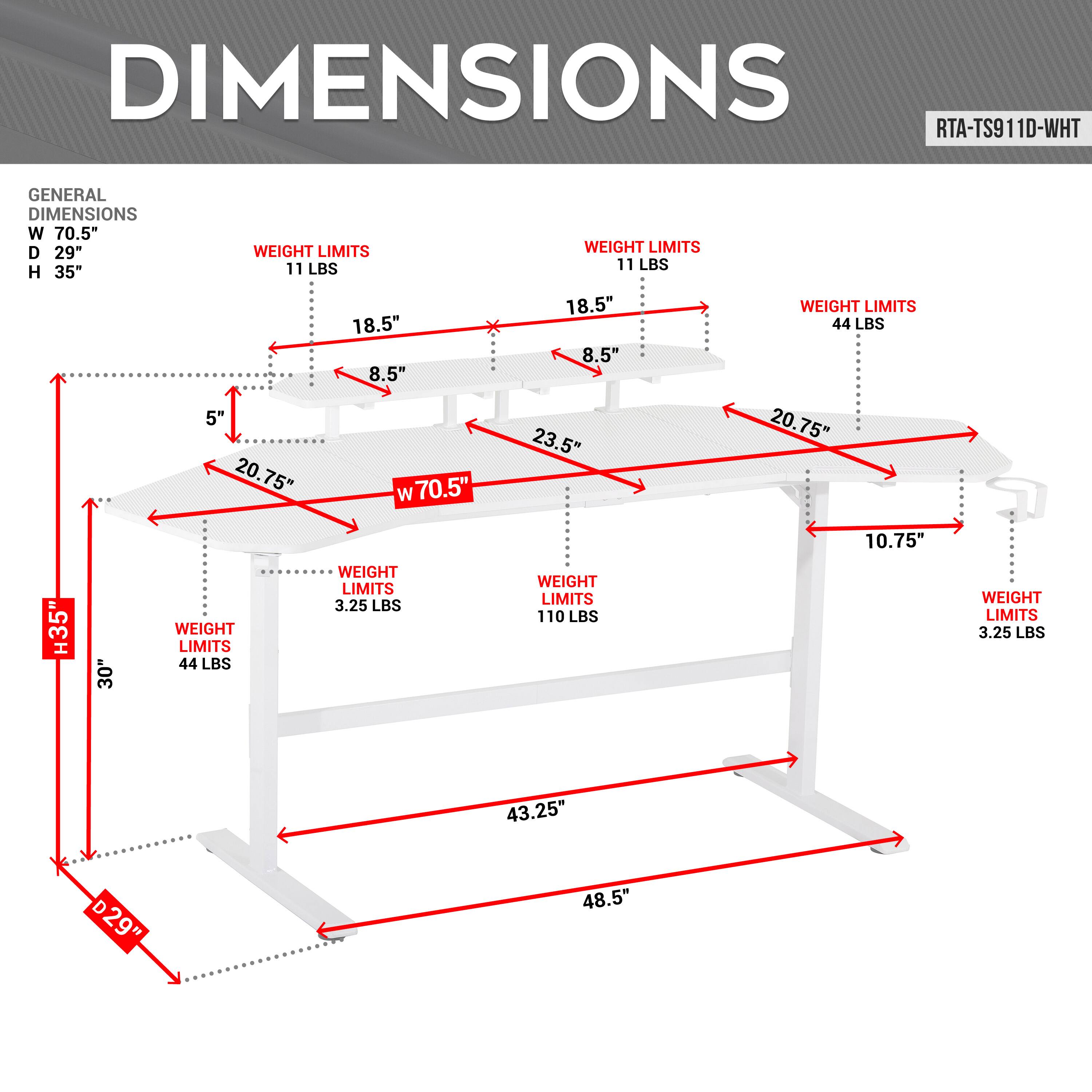 RTA-TS911D-WHT, GENERAL DIMENSIONS: W 70.5", D 29", H 35", WEIGHT LIMITS: 11 LBS, 18.5", 8.5", 5", 20.75", 23.5", 10.75", 35", 30", 43.25", 48.5", WEIGHT LIMITS: 44 LBS, 11 LBS, 44 LBS, 110 LBS, 3.25 LBS, 3.25 LBS