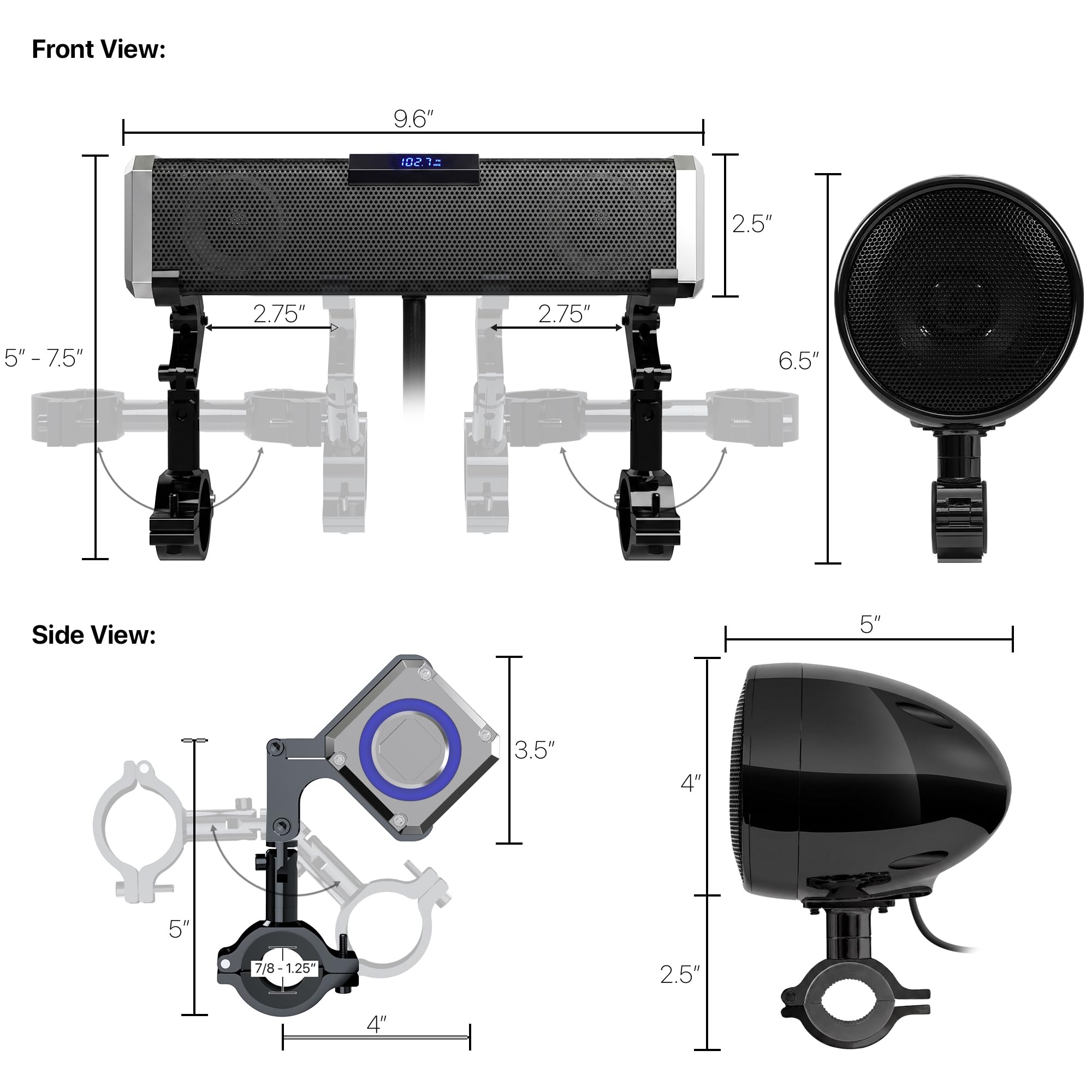 Front View:
- 9.6"
- 102.7
- 2.5"
- 2.75"
- 2.75"
- 5" - 7.5"
- 6.5"

Side View:
- 5"
- 3.5"
- 4"
- 5"
- 7/8-1.25"
- 2.5"
- 4"