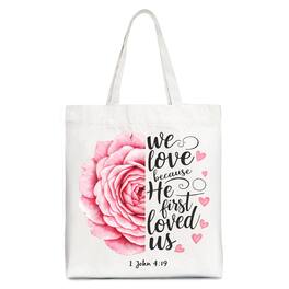 OrnamentallyYou - Christian Bible Verse Floral Rose Tote Bag, We Love Because He First Loved Us 1 John 4:19 Gift Shopper - White