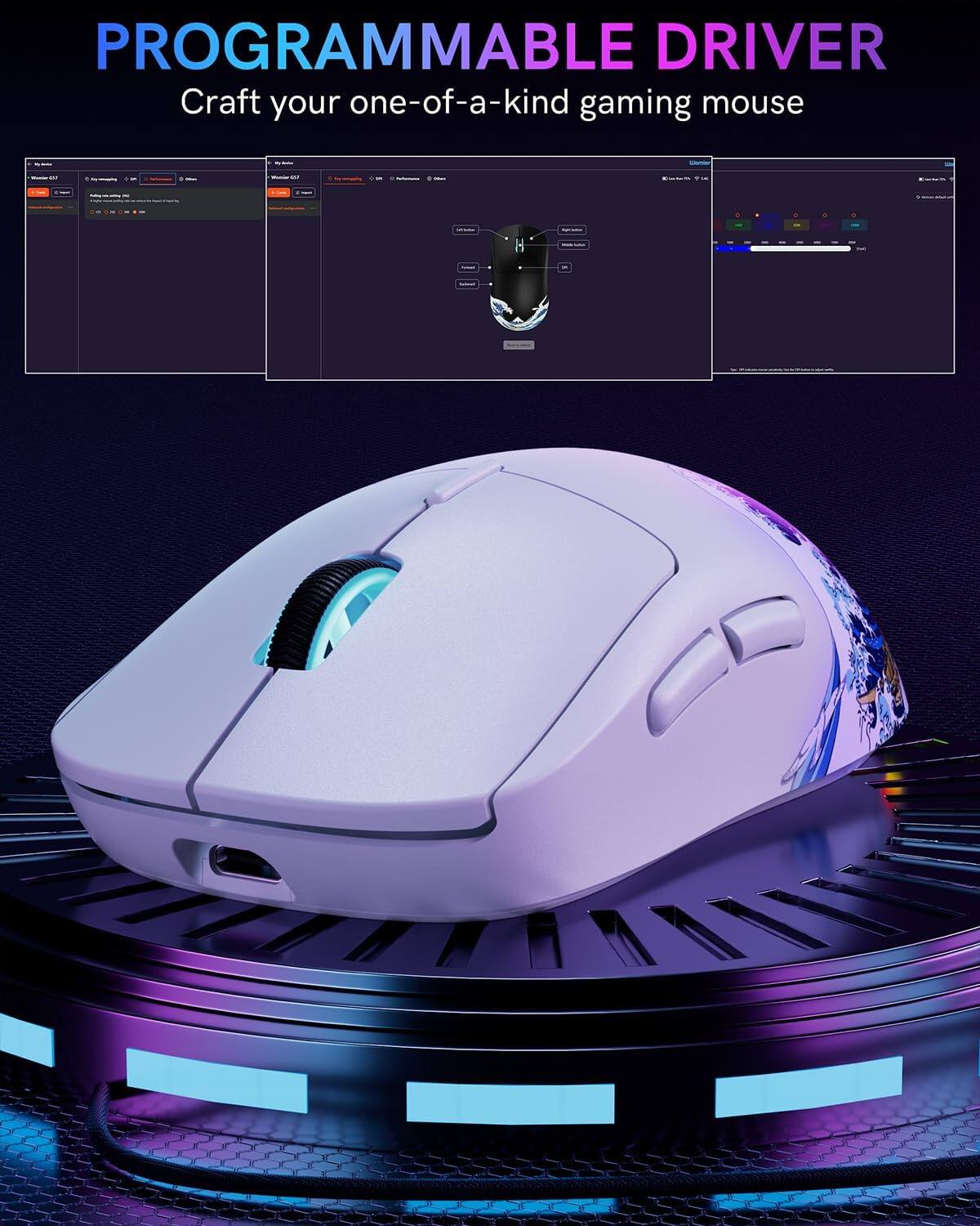 PROGRAMMABLE DRIVER  
Craft your one-of-a-kind gaming mouse