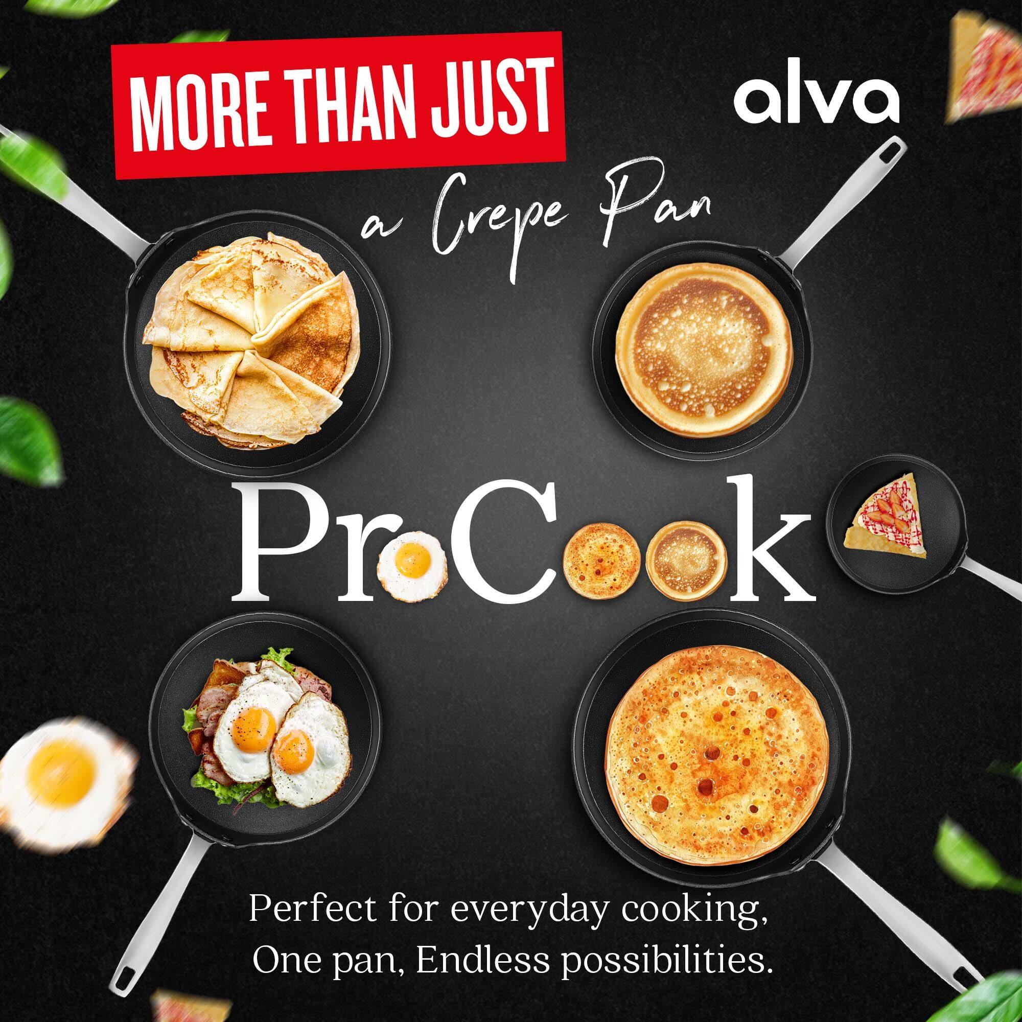 MORE THAN JUST  
a Crepe Pan  

alva  
ProCook  

Perfect for everyday cooking,  
One pan, Endless possibilities.