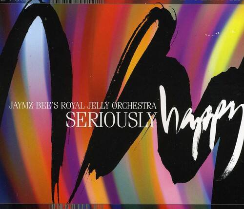 I. | - I I - JAYMZ BEE'S ROYAL JELLY ORCHESTRA SERIOUSLY happy