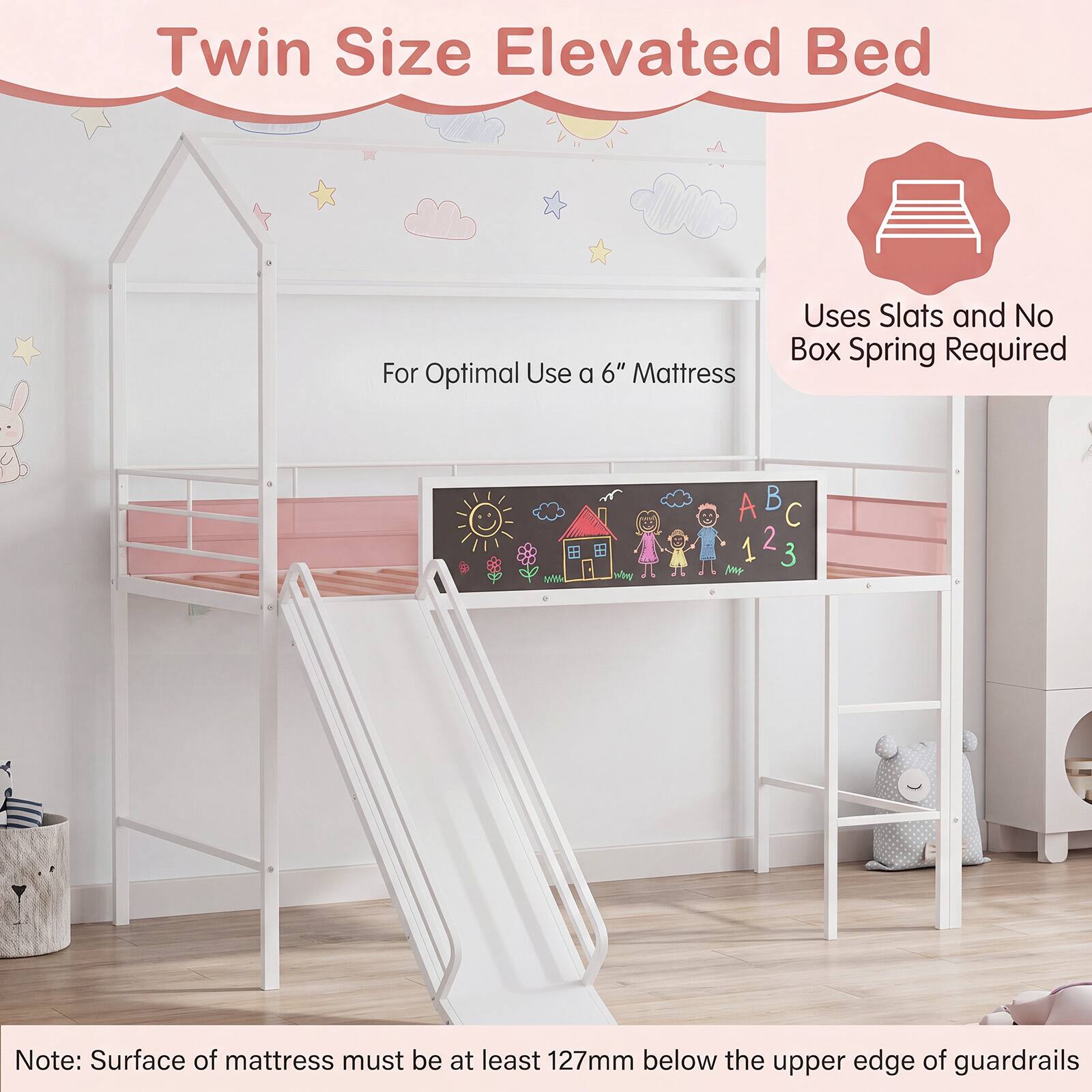 Twin Size Elevated Bed

For Optimal Use a 6" Mattress

Uses Slats and No Box Spring Required

Note: Surface of mattress must be at least 127mm below the upper edge of guardrails