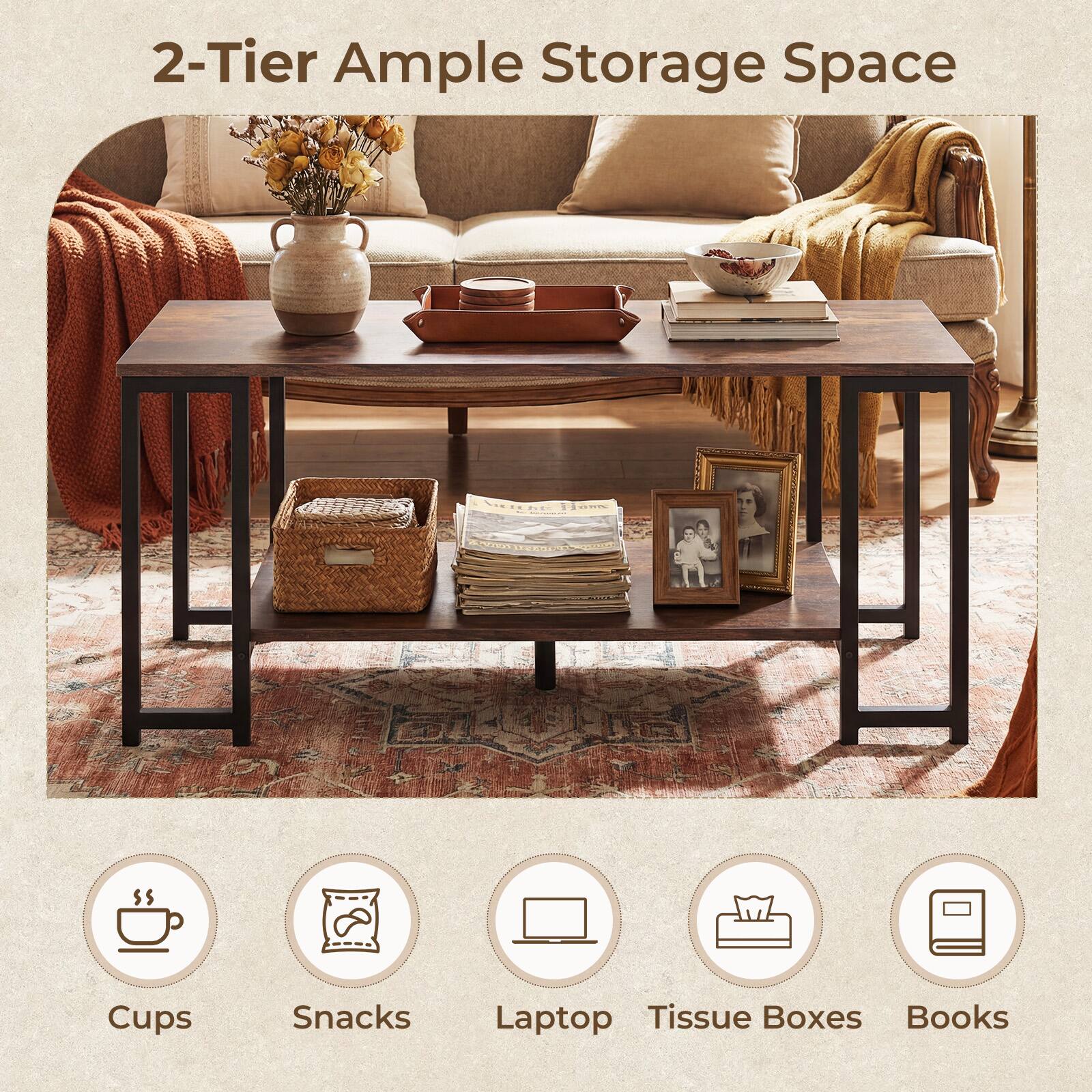2-Tier Ample Storage Space

- Cups
- Snacks
- Laptop
- Tissue Boxes
- Books