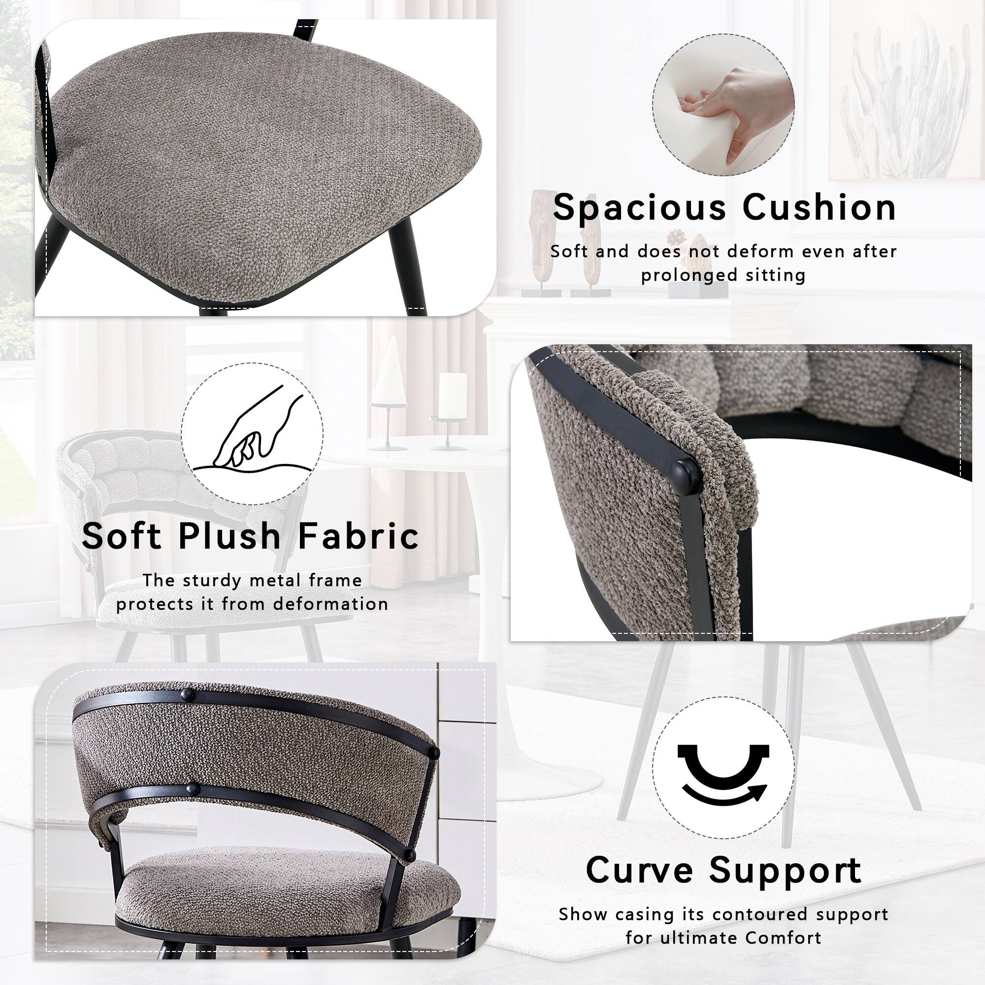 Spacious Cushion  
Soft and does not deform even after prolonged sitting  

Soft Plush Fabric  
The sturdy metal frame protects it from deformation  

Curve Support  
Show casing its contoured support for ultimate Comfort