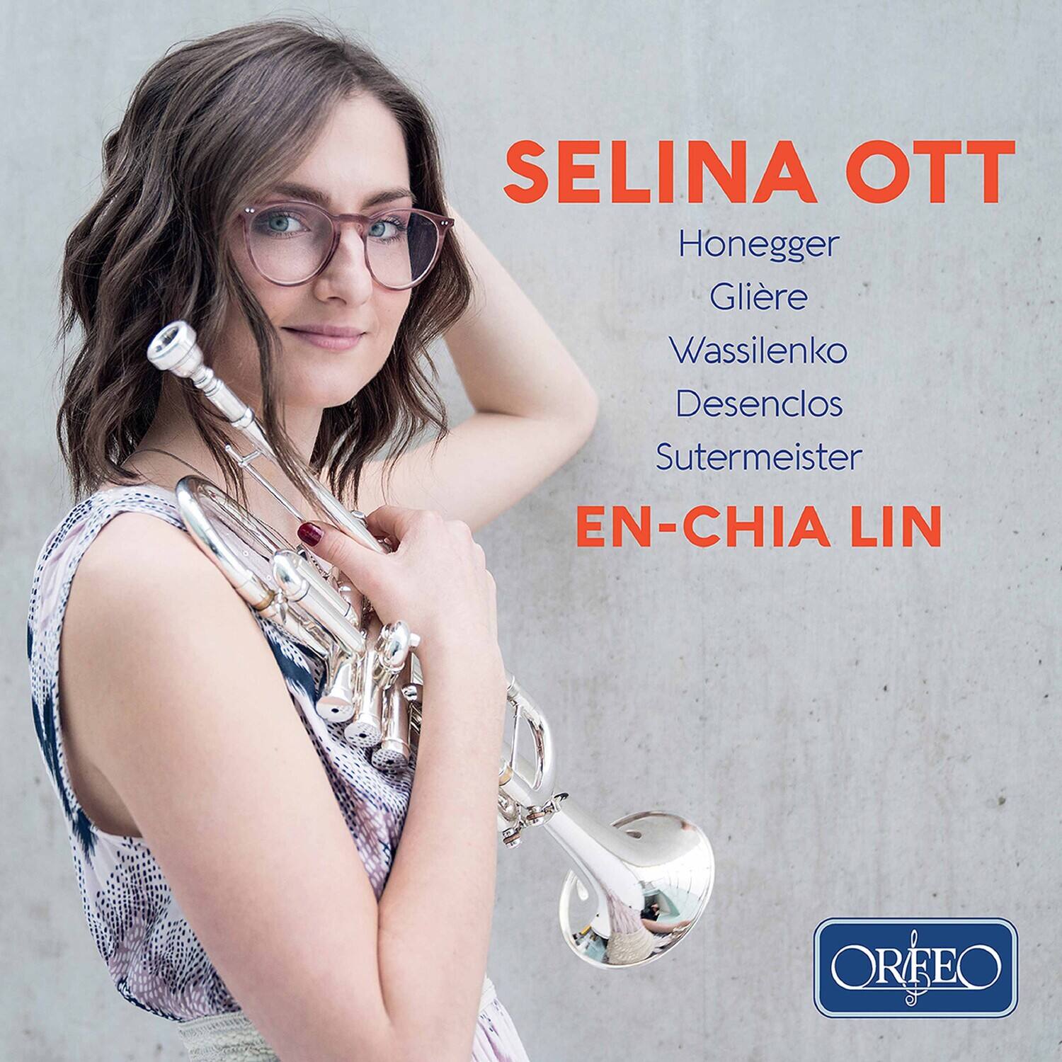 SELINA OTT  
Honegger  
Glïère  
Wassilenko  
Desenclos  
Sutermeister  

EN-CHIA LIN  

ORFEO