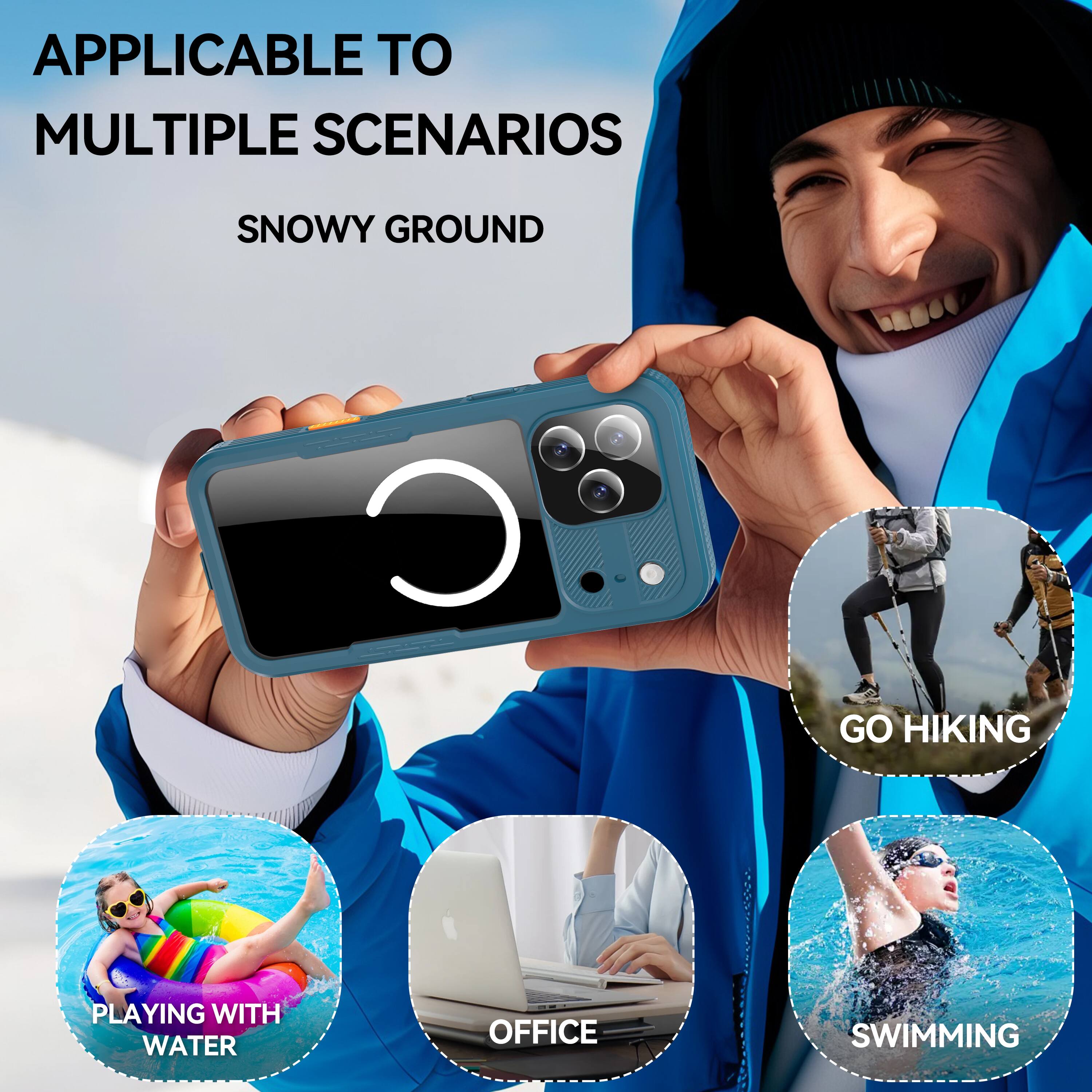 APPLICABLE TO MULTIPLE SCENARIOS

SNOWY GROUND

GO HIKING

PLAYING WITH WATER

OFFICE

SWIMMING