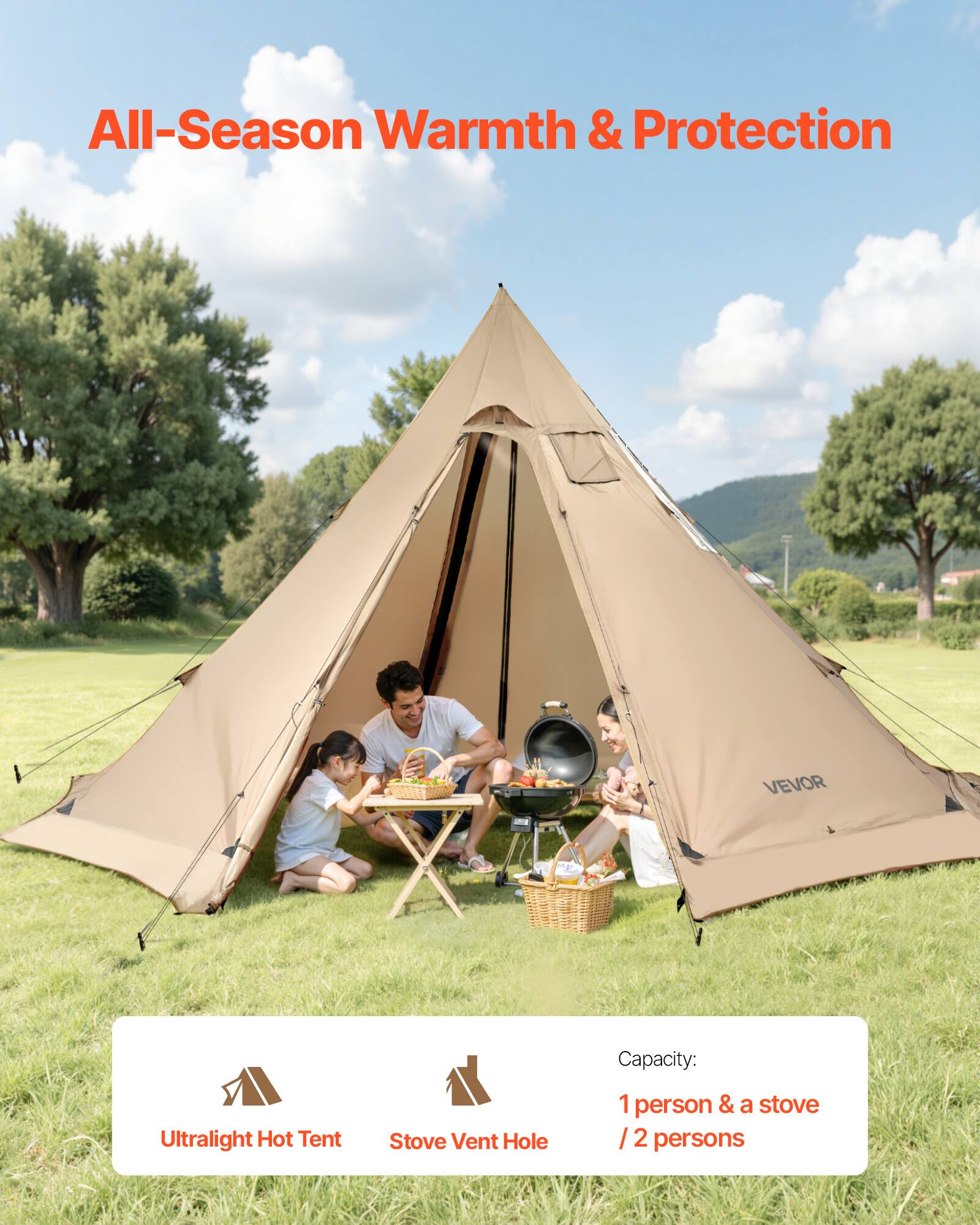 All-Season Warmth & Protection

VEVOR

Ultralight Hot Tent
Stove Vent Hole

Capacity:
1 person & a stove
/ 2 persons