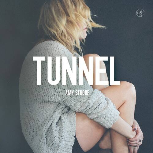 TUNNEL  
AMY STROUP