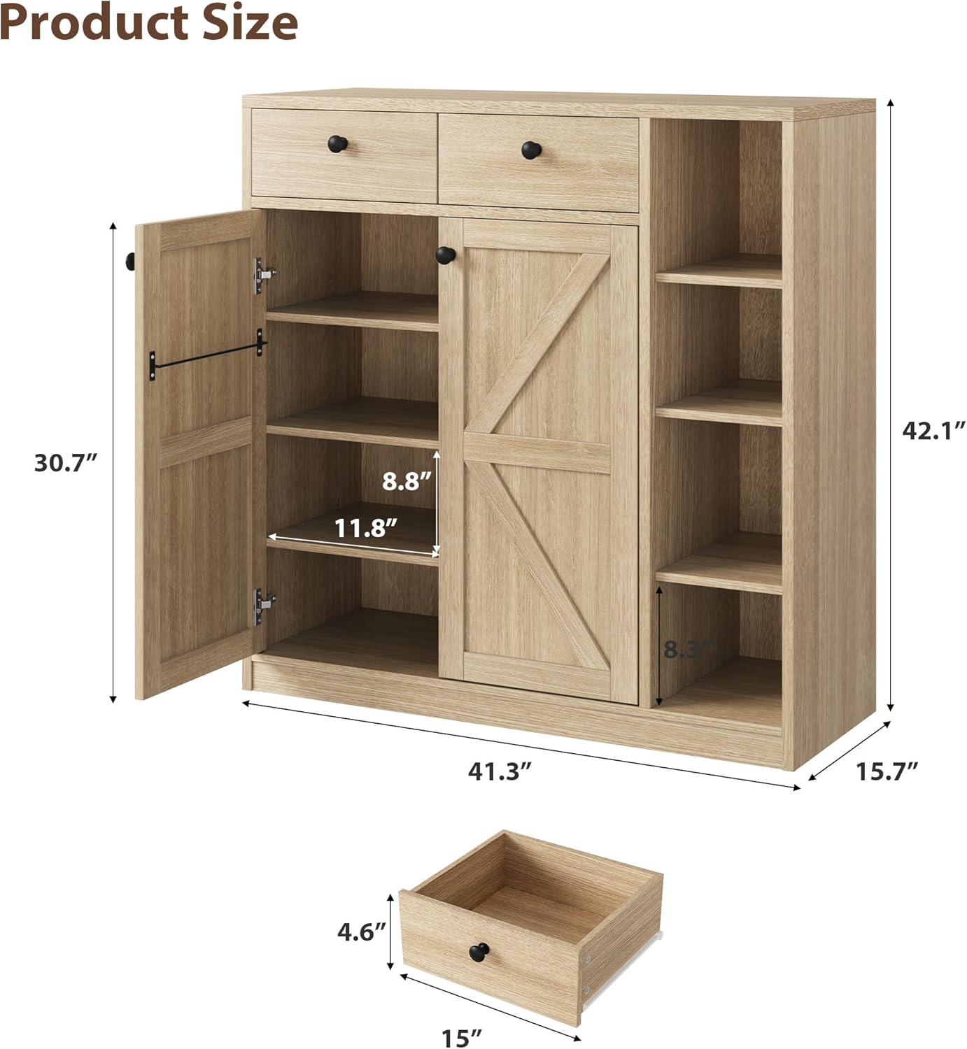 Product Size

- Height: 30.7"
- Width: 42.1"
- Depth: 15.7"
- Shelf Height: 8.8"
- Shelf Depth: 11.8"
- Drawer Height: 4.6"
- Drawer Width: 15"
- Shelf Width: 8.3"
- Overall Depth: 41.3"