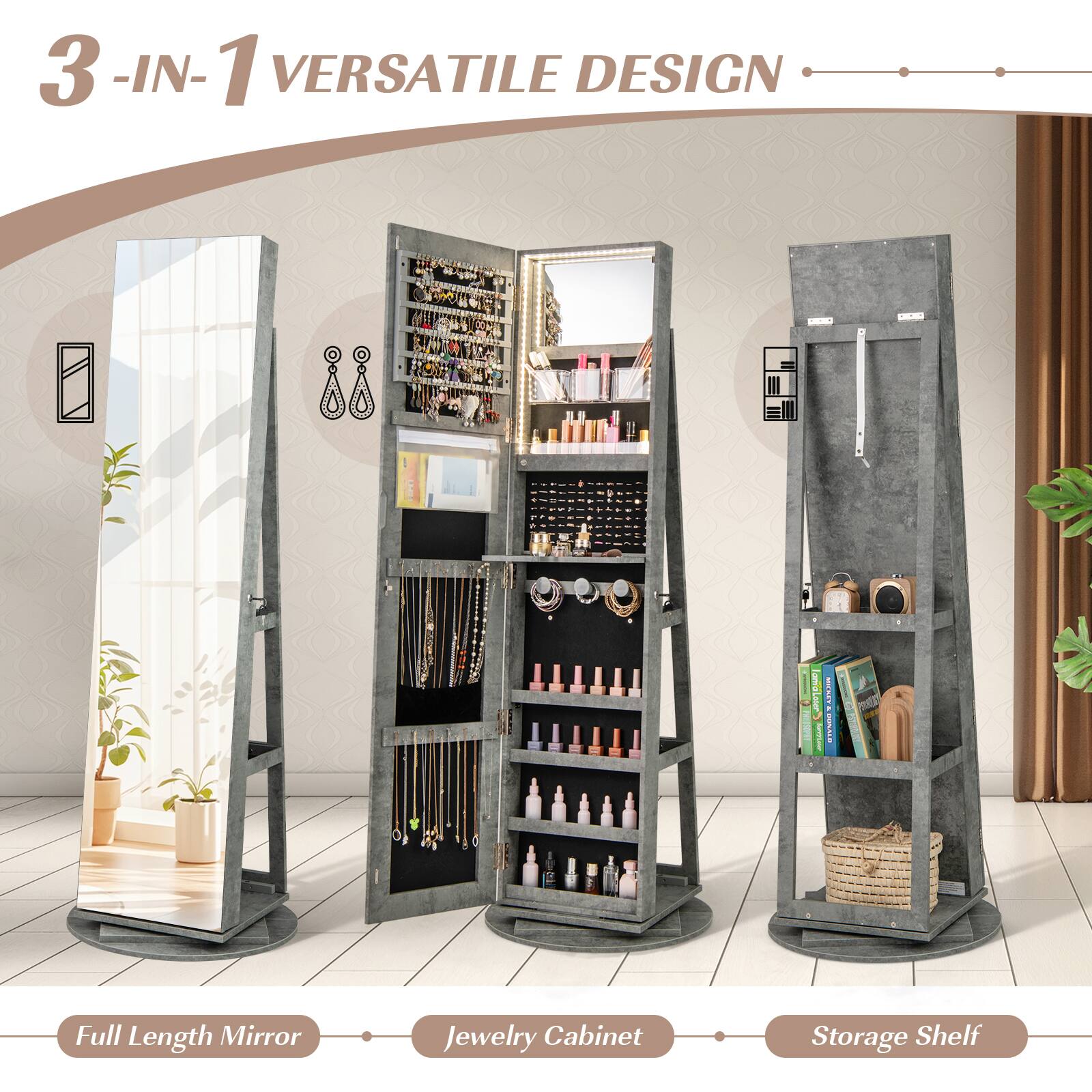 3-IN-1 VERSATILE DESIGN

Full Length Mirror
Jewelry Cabinet
Storage Shelf