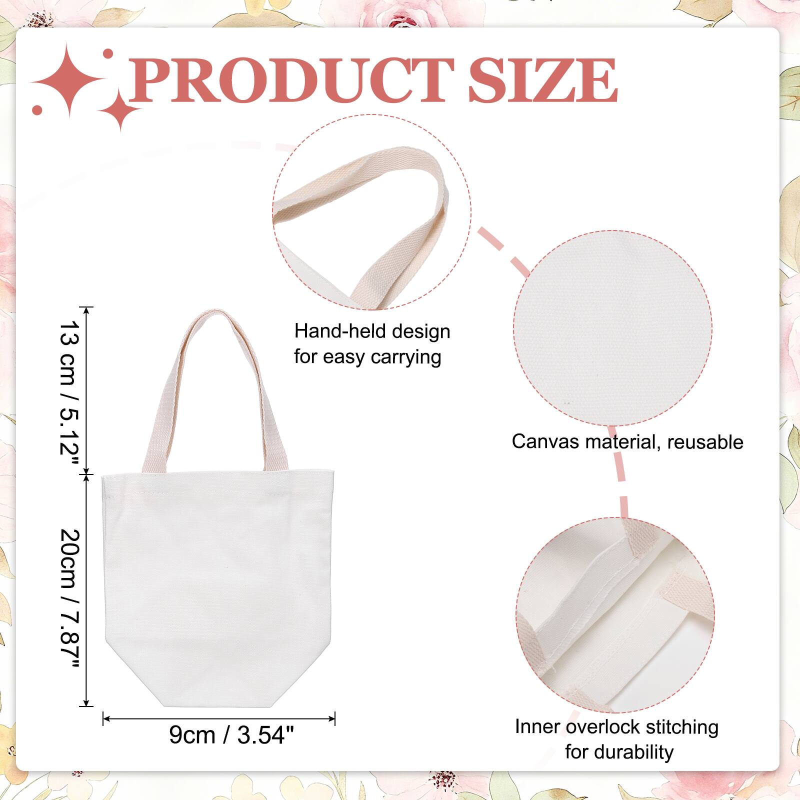 PRODUCT SIZE

13 cm / 5.12"  
Hand-held design for easy carrying

20cm / 7.87"  
Canvas material, reusable

9cm / 3.54"  
Inner overlock stitching for durability