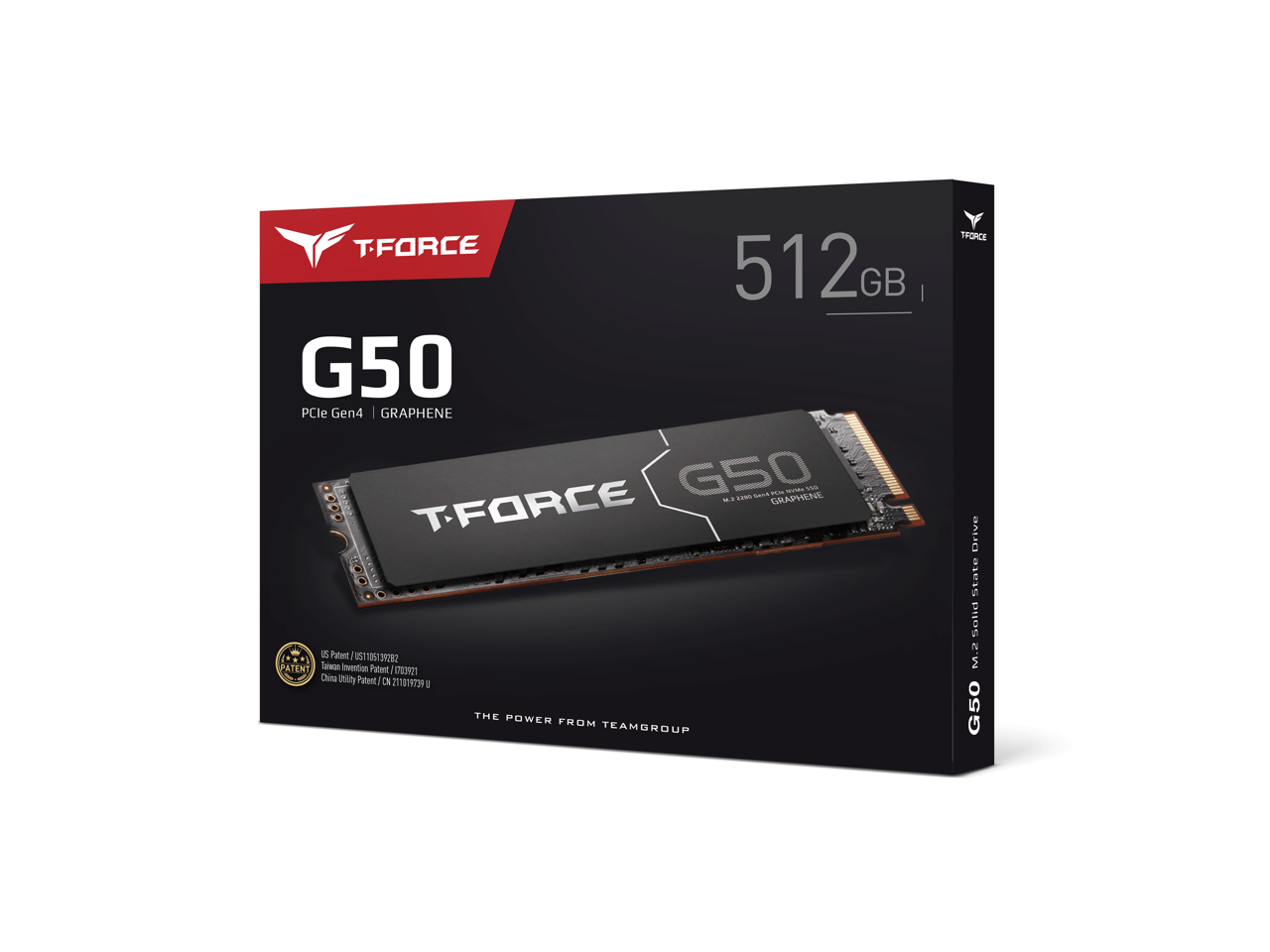 TFORCE G50  
512GB  
PCIe Gen4 | GRAPHENE  

M.2 Solid State Drive  

US Patent / US10513928B2  
Taiwan Invention Patent / TWI7090931  
China Utility Patent / CN211017993Y  

THE POWER FROM TEAMGROUP