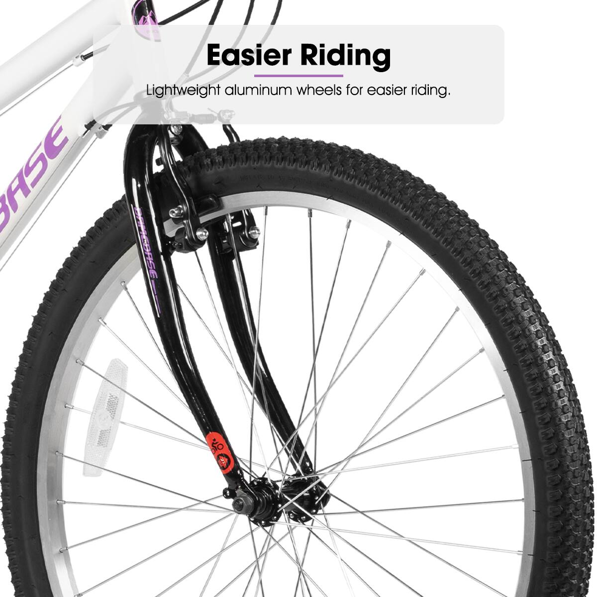 Easier Riding  
Lightweight aluminum wheels for easier riding.